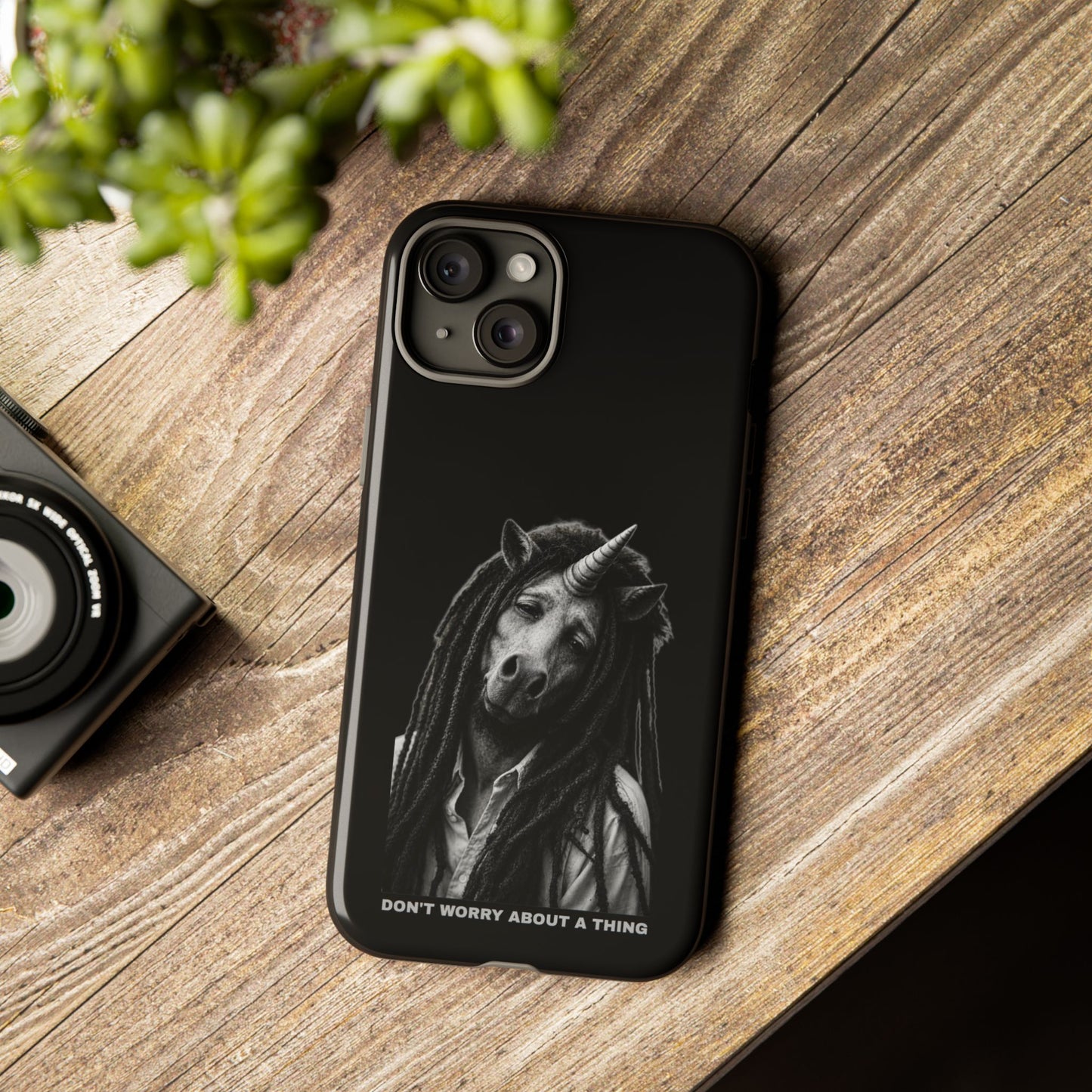 Phone Case — DON'T WORRY ABOUT A THING