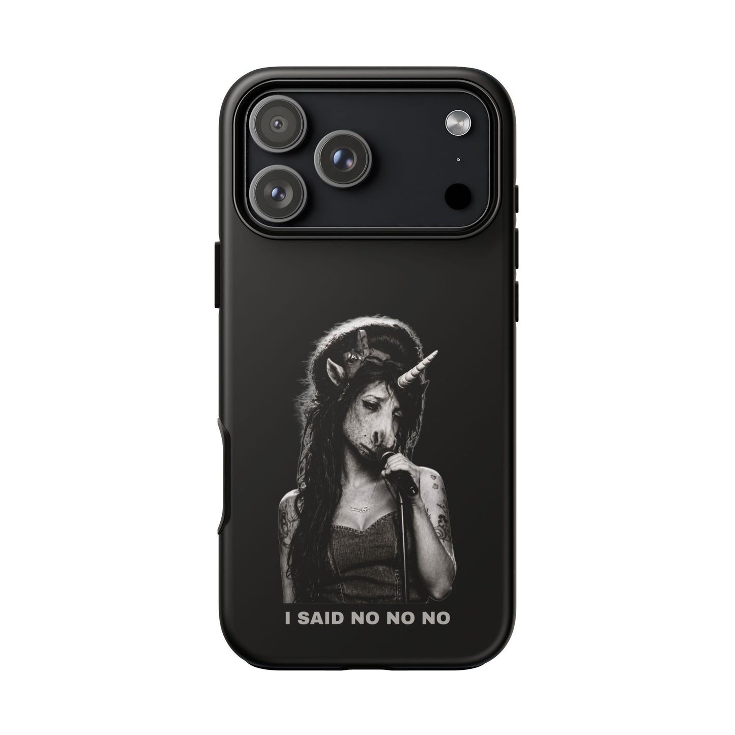 Phone Case — I SAID NO NO NO