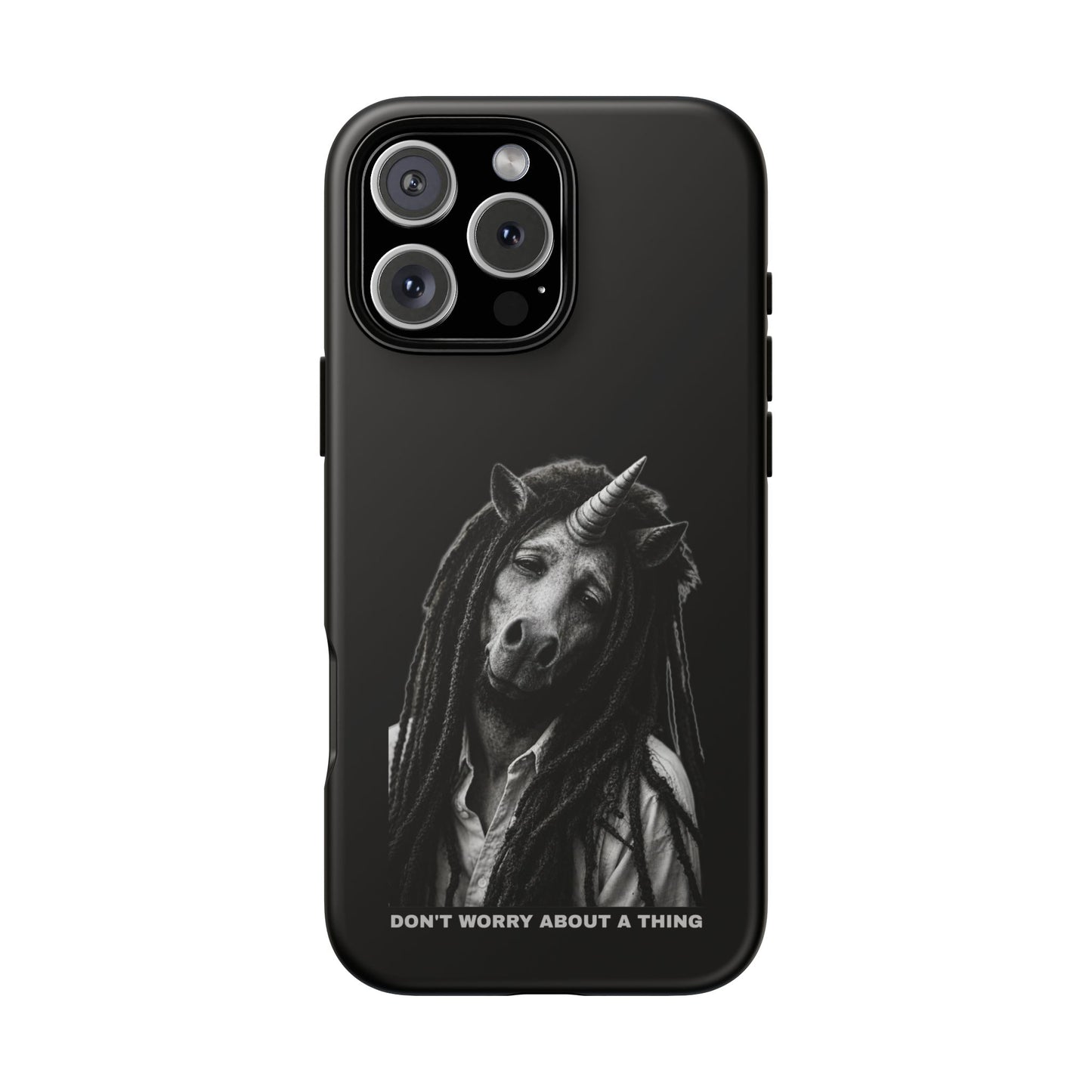 Phone Case — DON'T WORRY ABOUT A THING