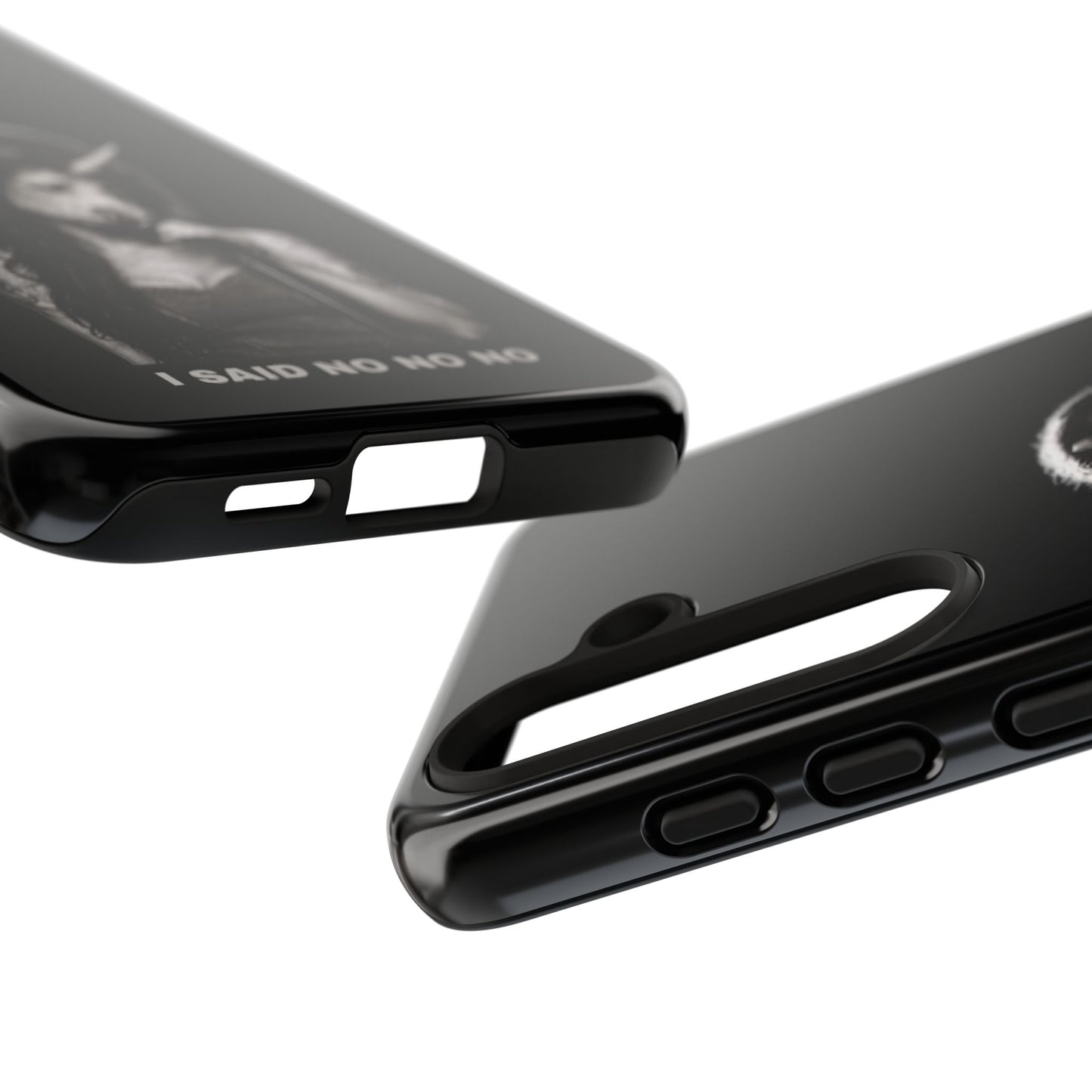 Phone Case — I SAID NO NO NO