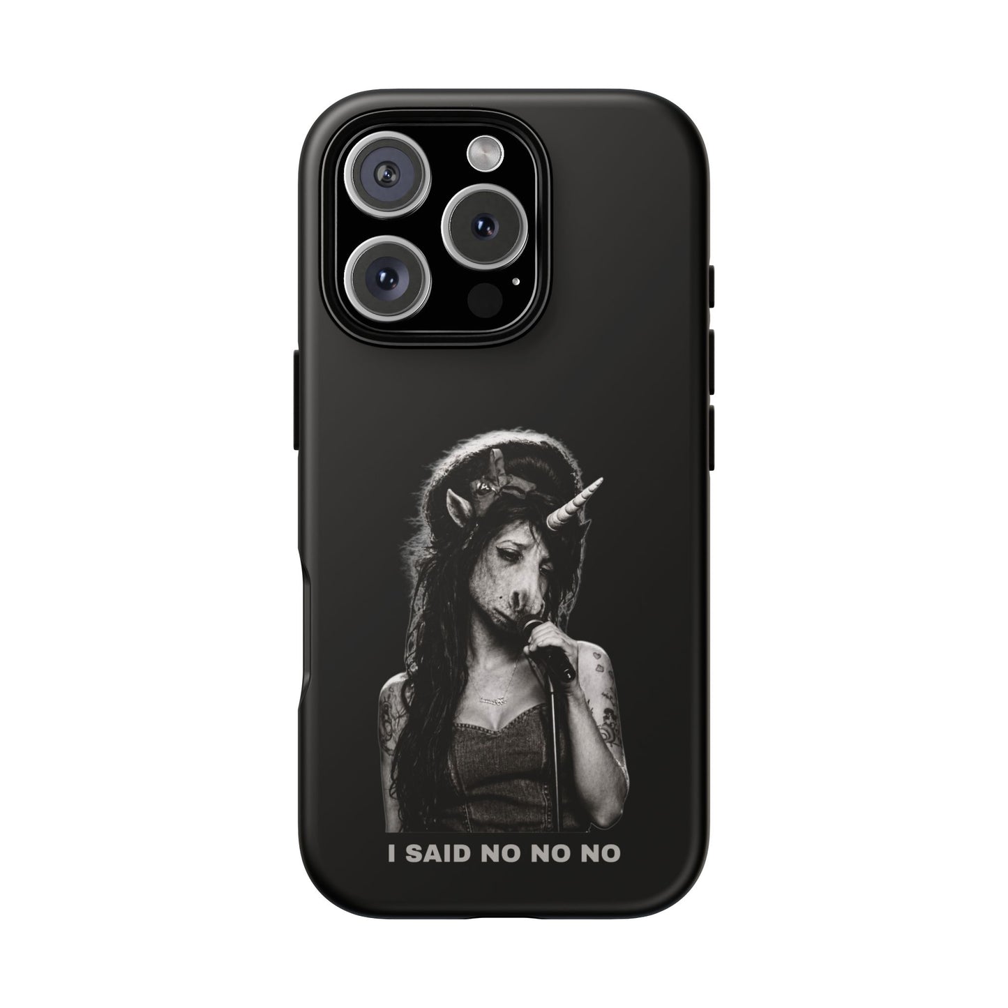 Phone Case — I SAID NO NO NO