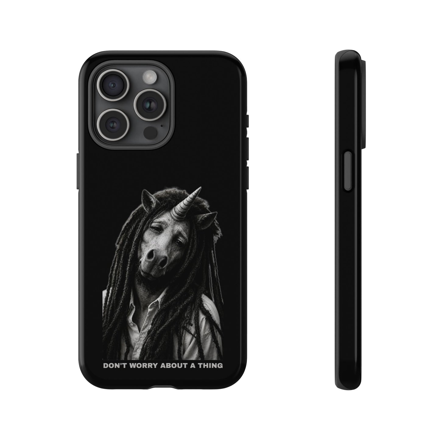 Phone Case — DON'T WORRY ABOUT A THING