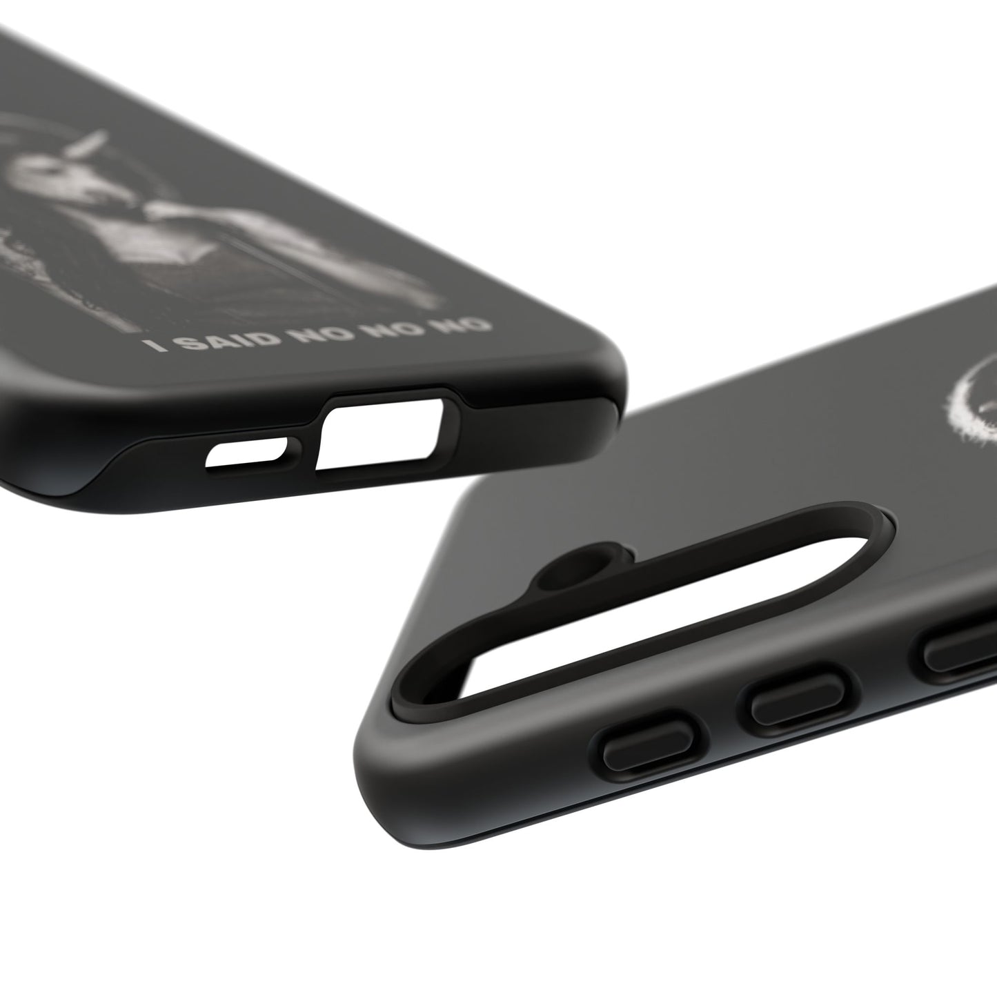 Phone Case — I SAID NO NO NO