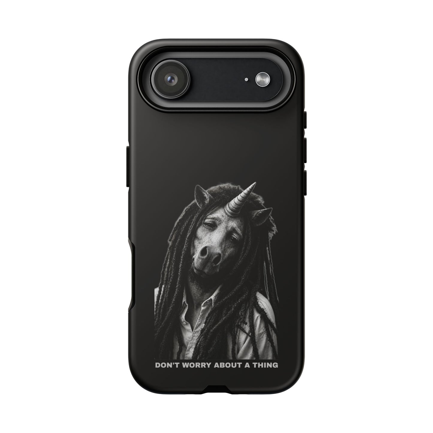 Phone Case — DON'T WORRY ABOUT A THING