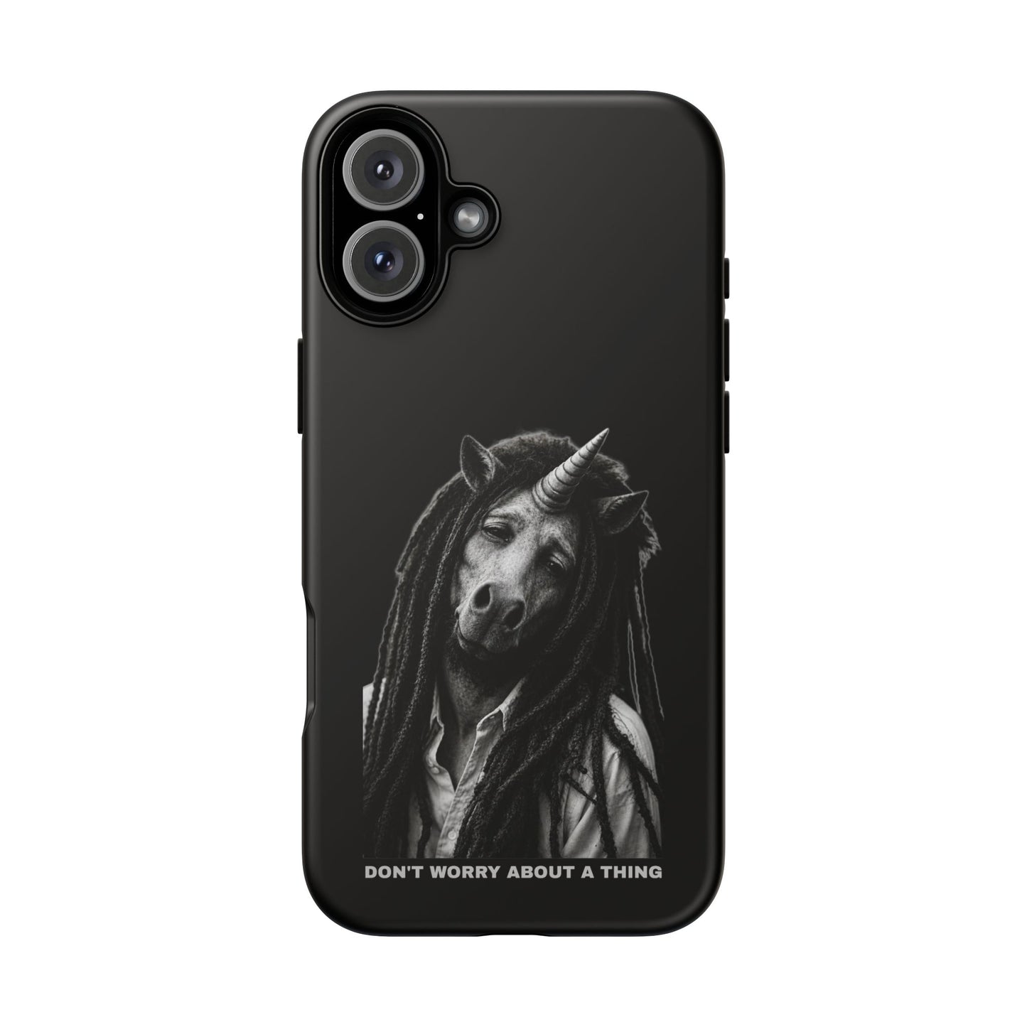 Phone Case — DON'T WORRY ABOUT A THING