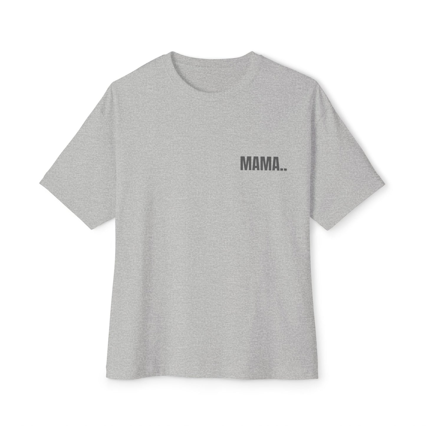 Oversized Tee — MAMA.. (back print)