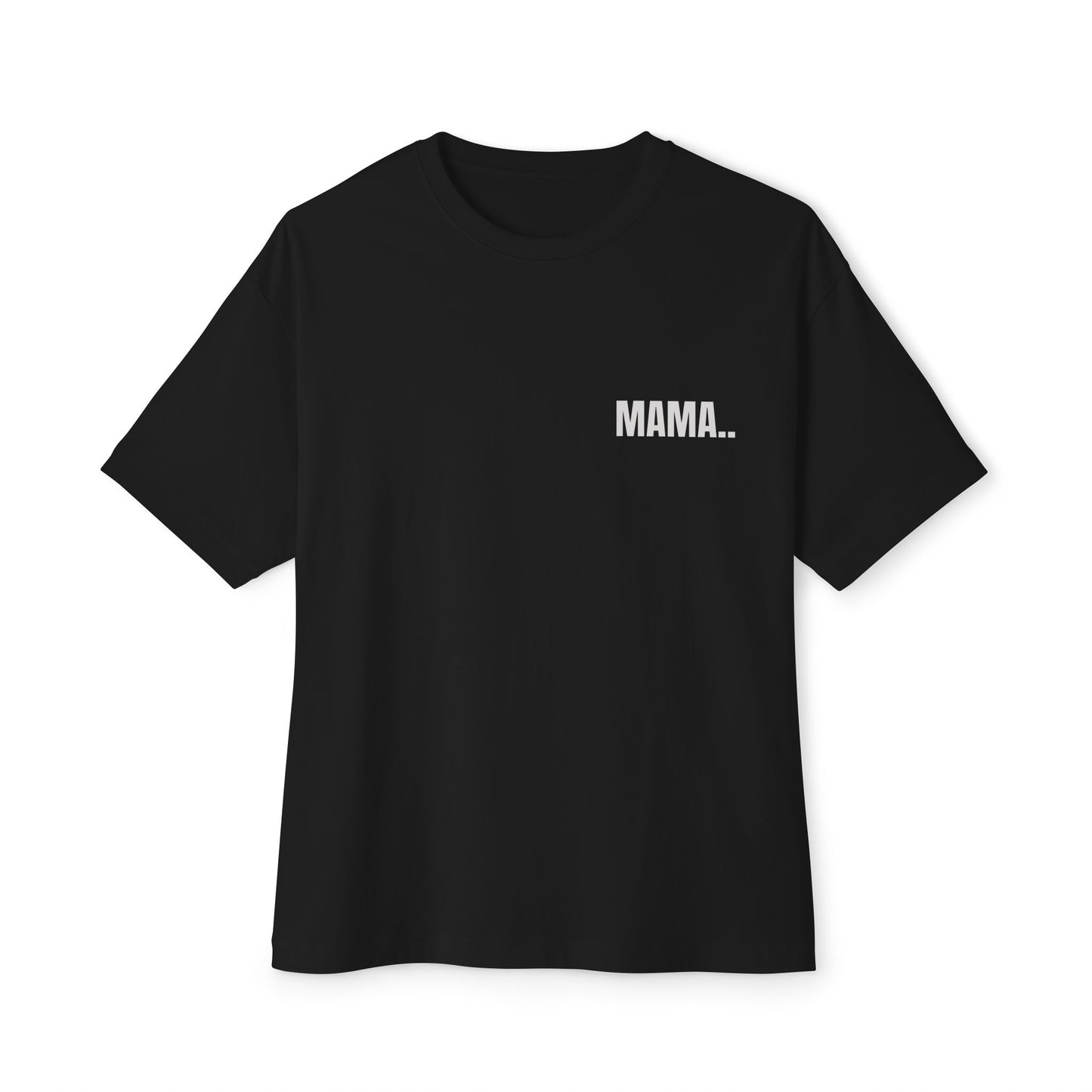 Oversized Tee — MAMA.. (back print)