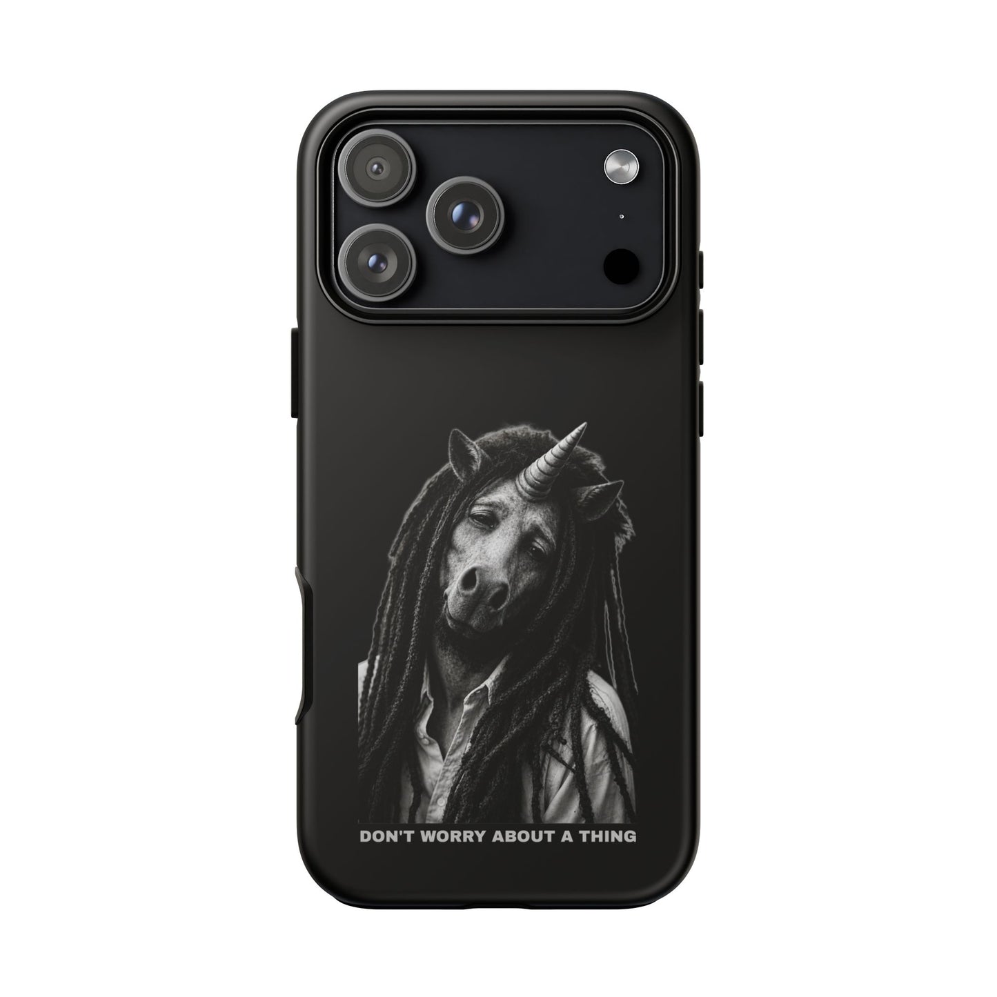 Phone Case — DON'T WORRY ABOUT A THING