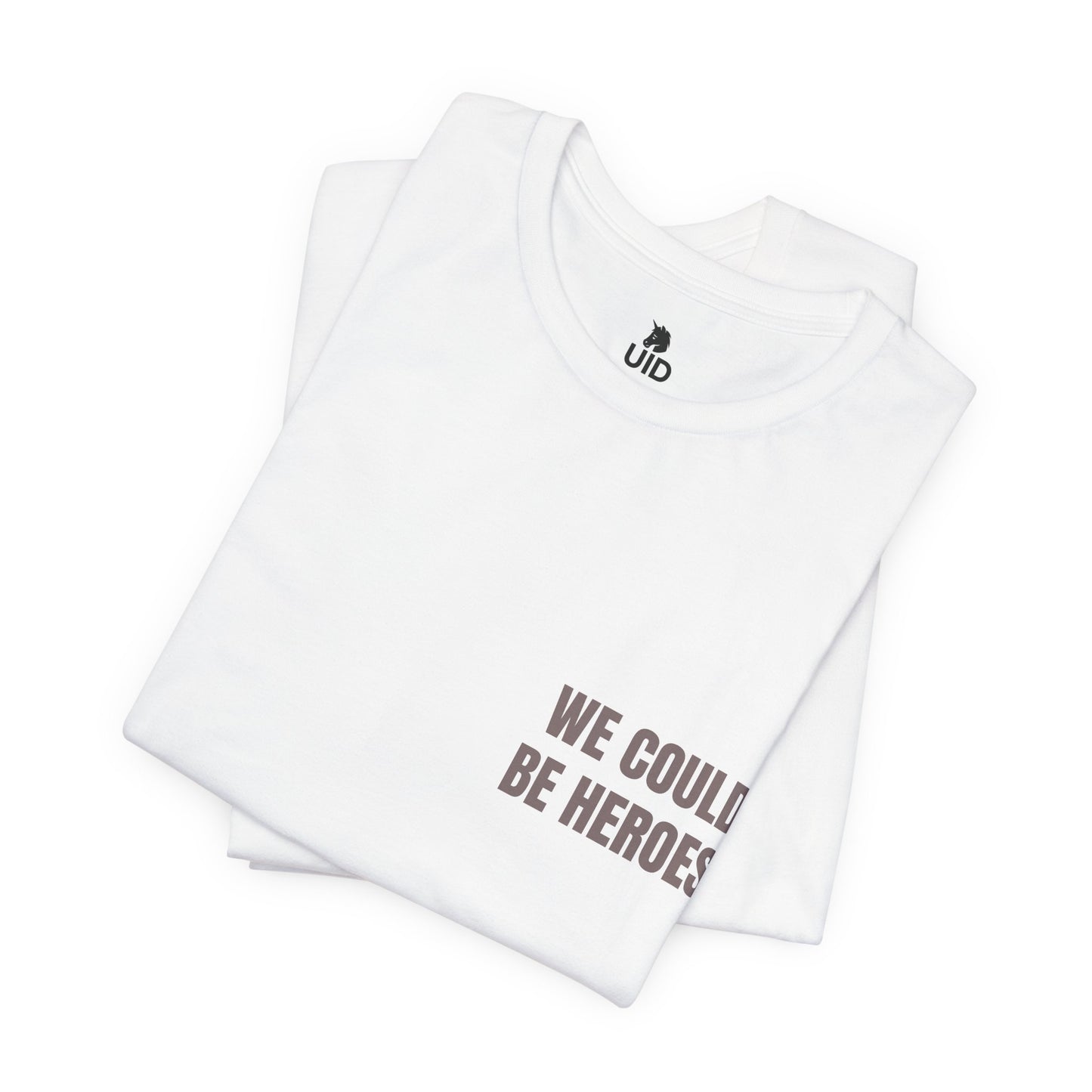 Classic Tee — WE COULD BE HEROES (back print)