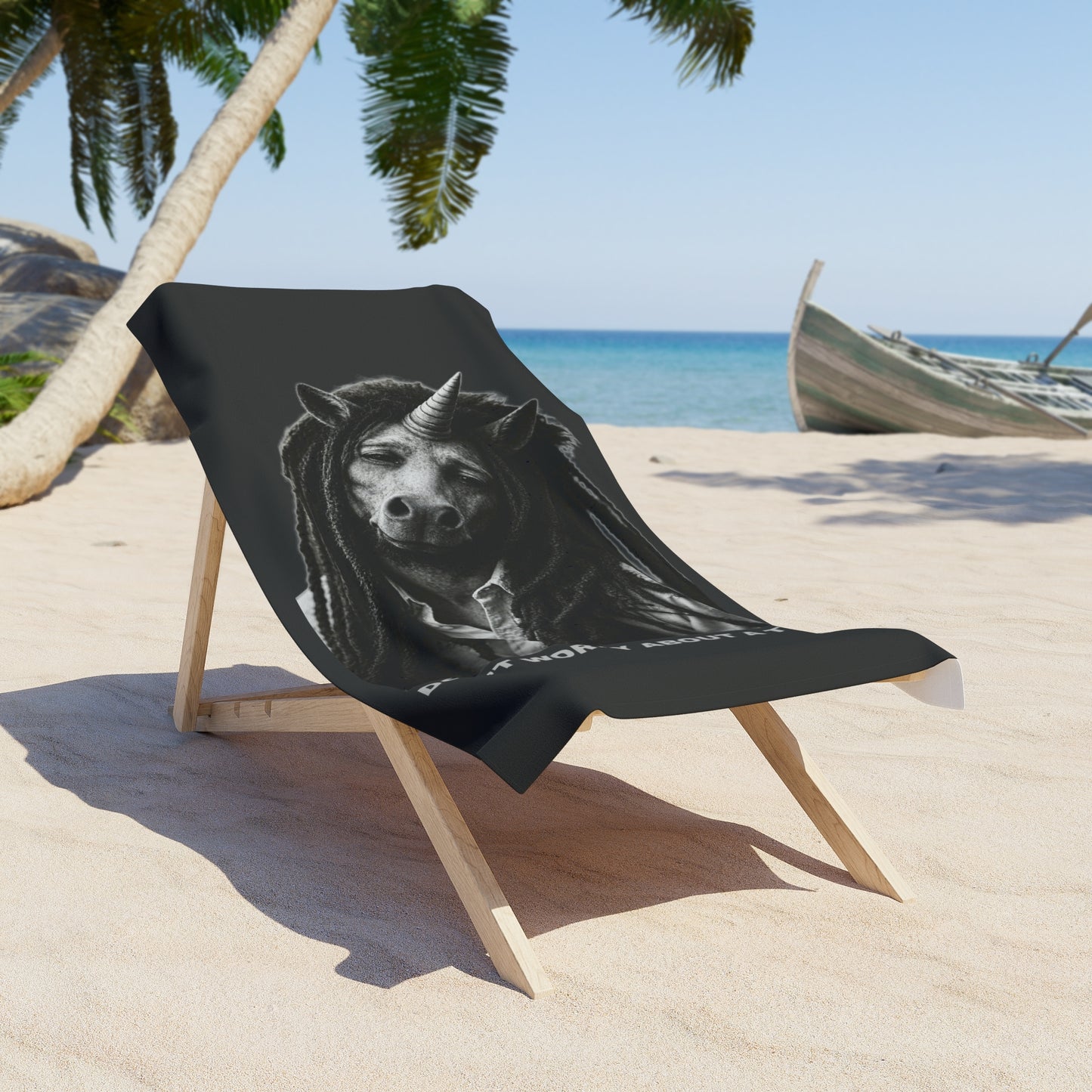Beach Towel — DON'T WORRY ABOUT A THING