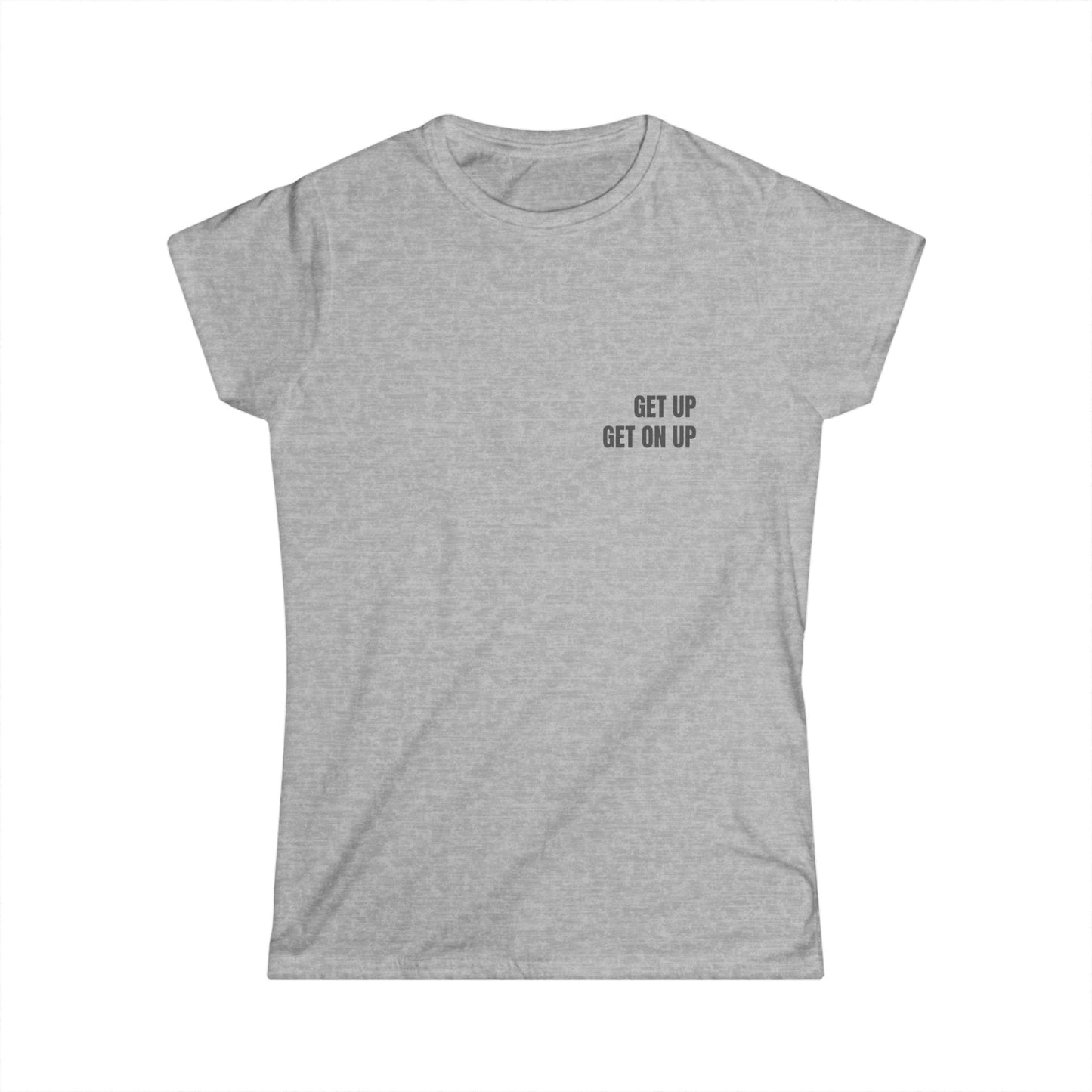 Girl Tee — GET ON UP (back print)