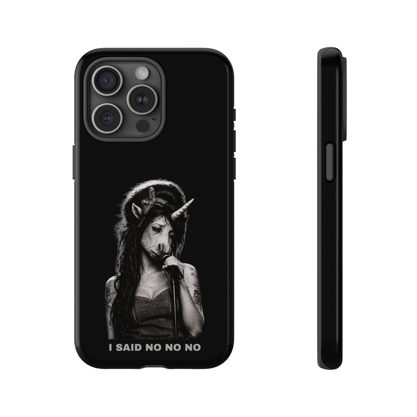 Phone Case — I SAID NO NO NO