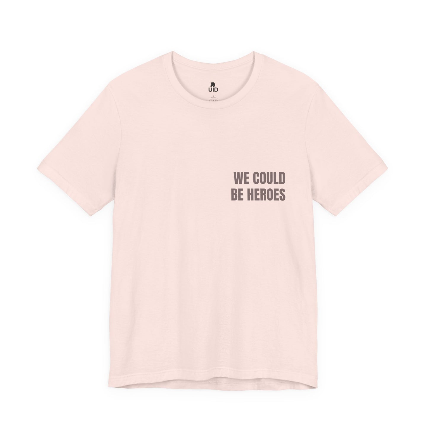 Classic Tee — WE COULD BE HEROES (back print)