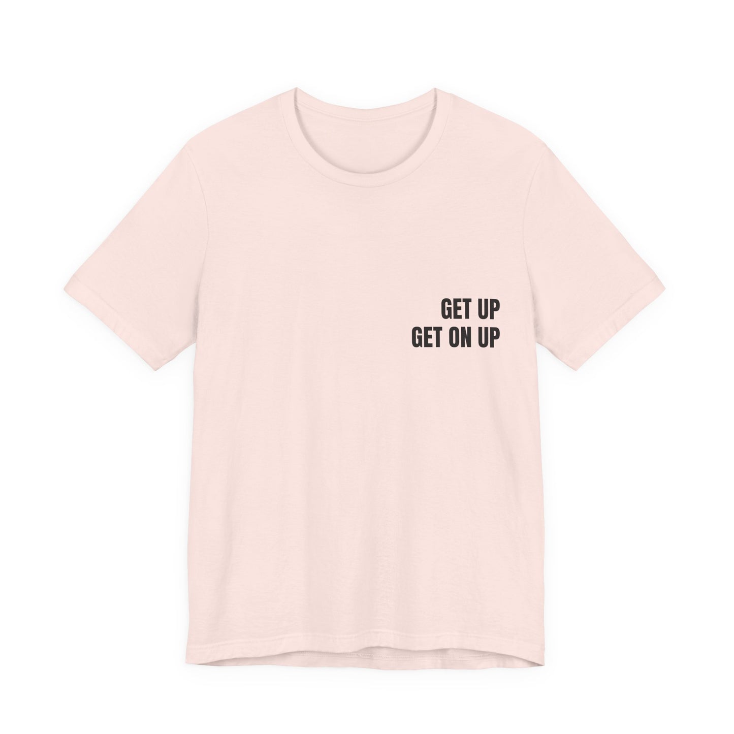 Classic Tee — GET ON UP (back print)