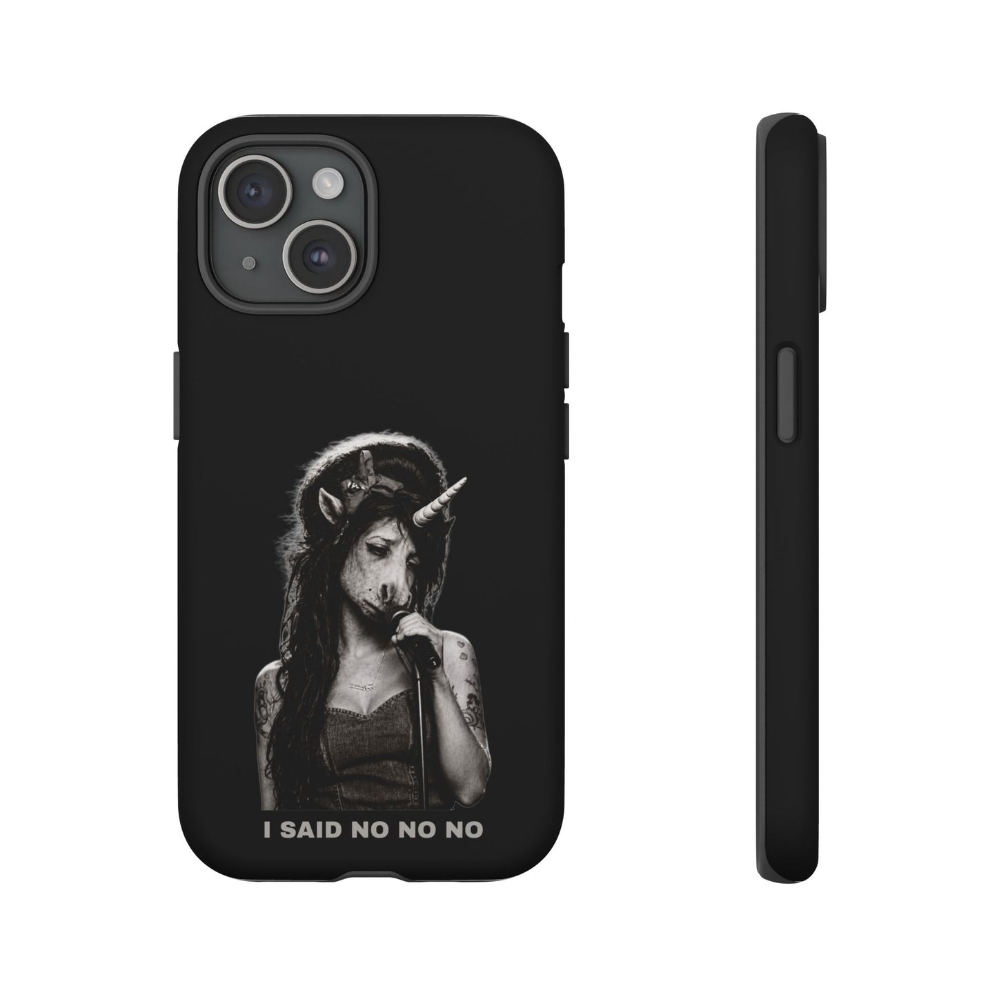 Phone Case — I SAID NO NO NO