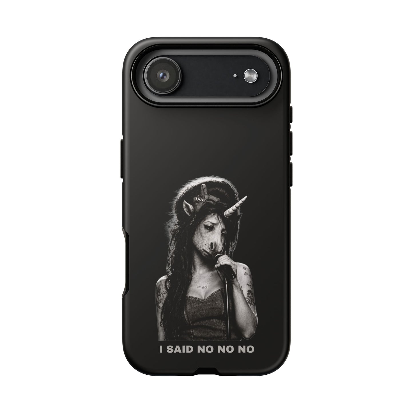 Phone Case — I SAID NO NO NO