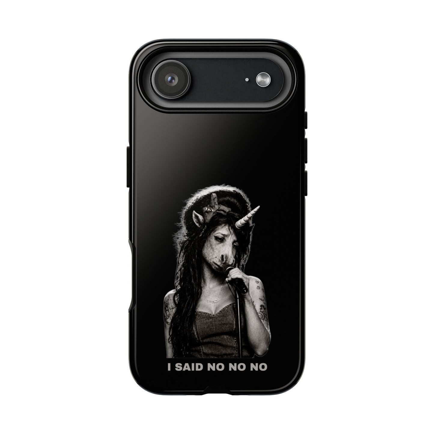 Phone Case — I SAID NO NO NO