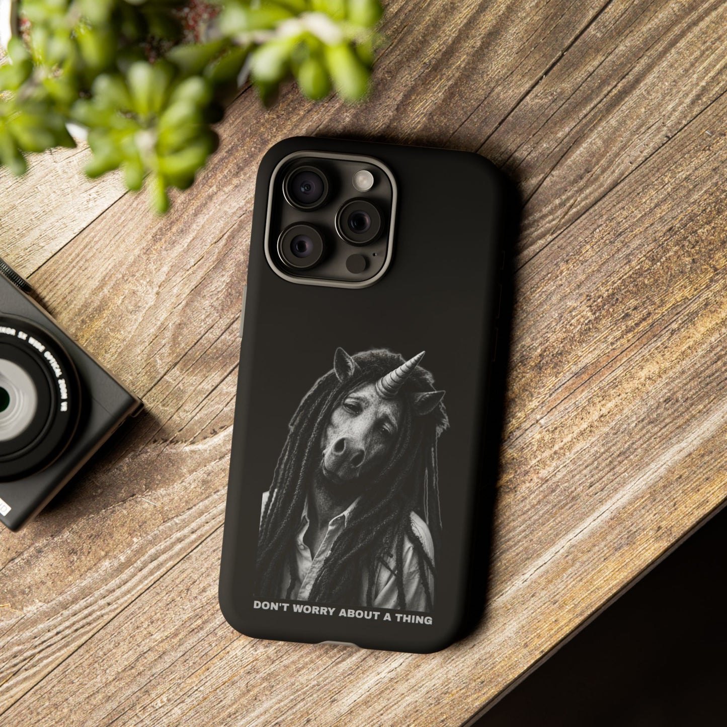Phone Case — DON'T WORRY ABOUT A THING