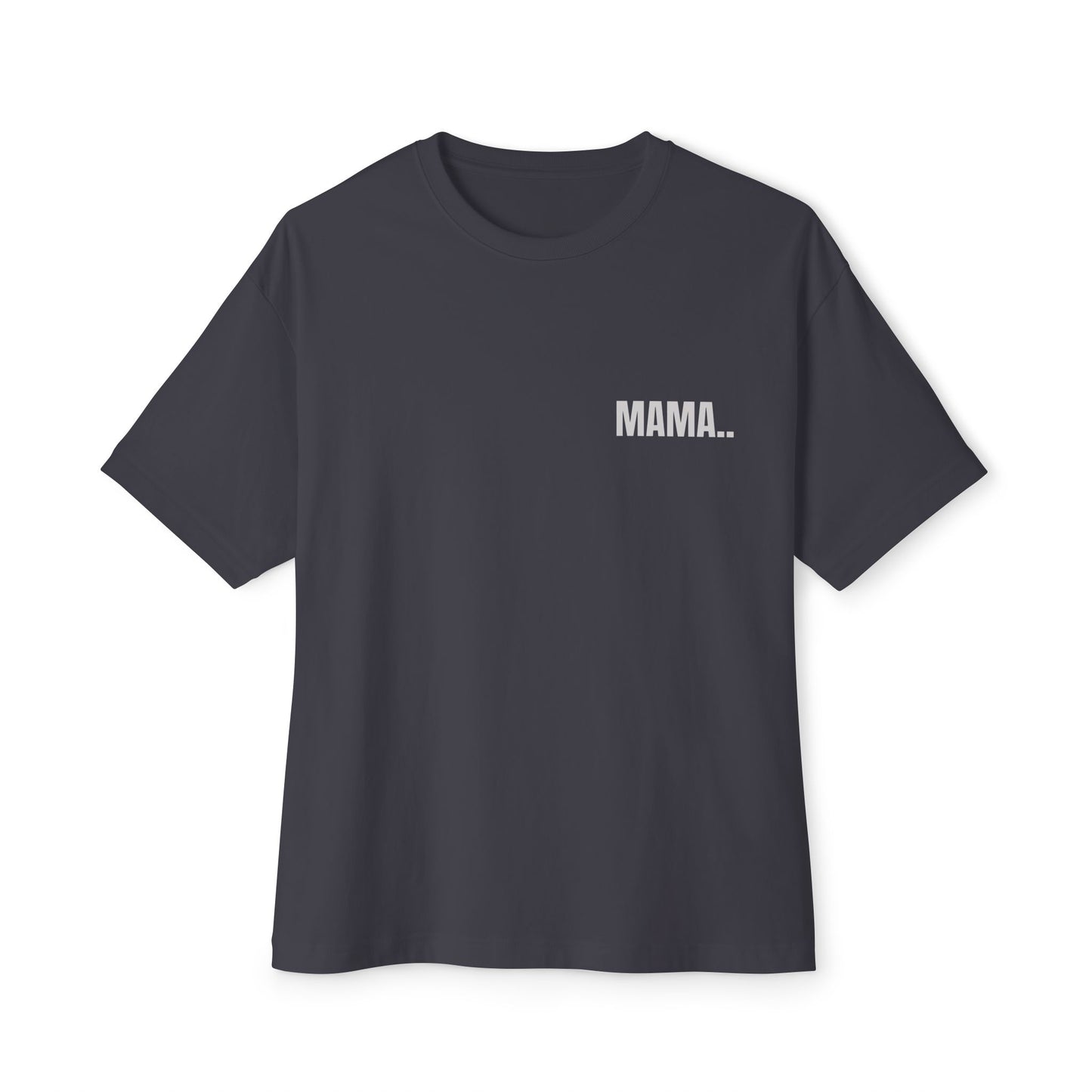 Oversized Tee — MAMA.. (back print)