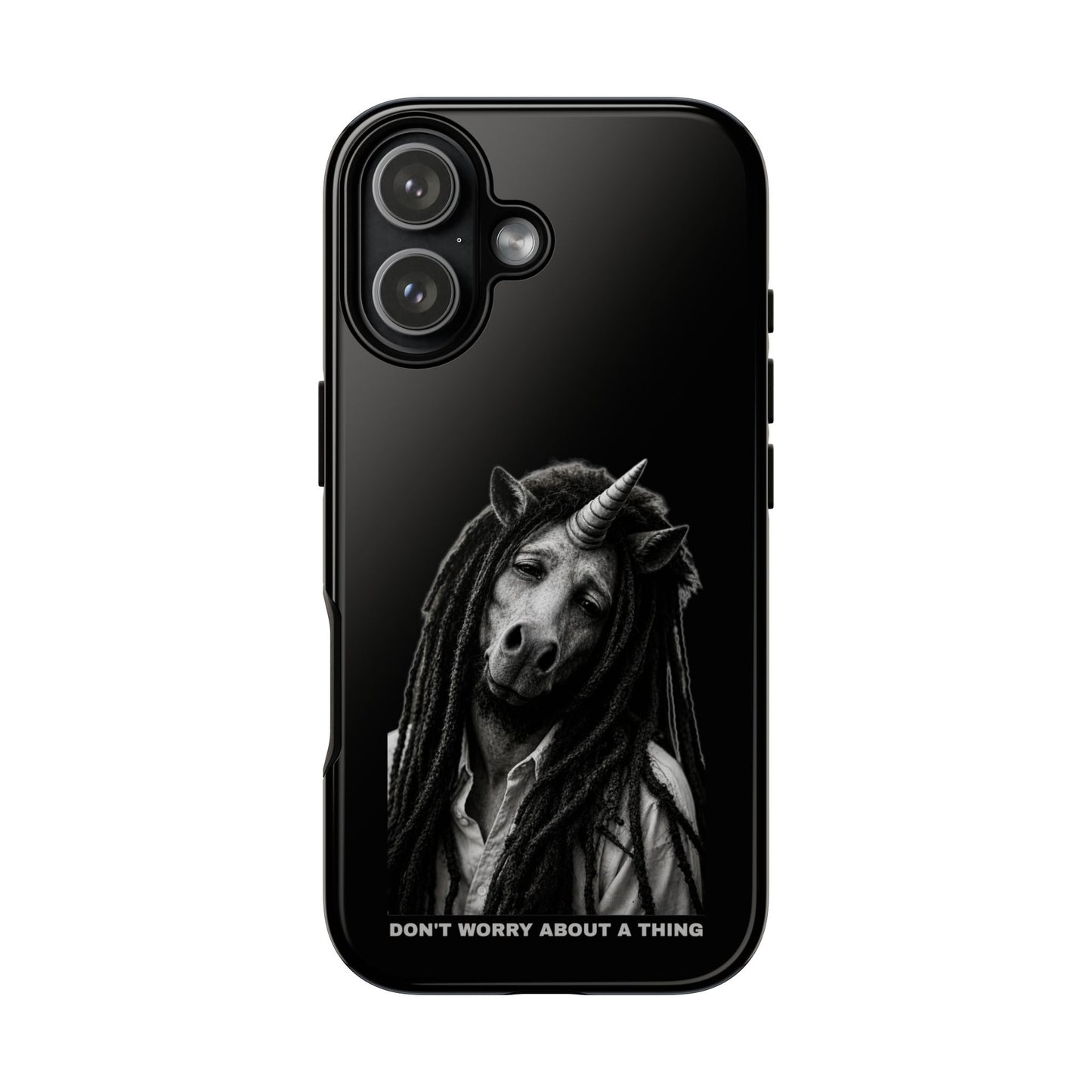 Phone Case — DON'T WORRY ABOUT A THING