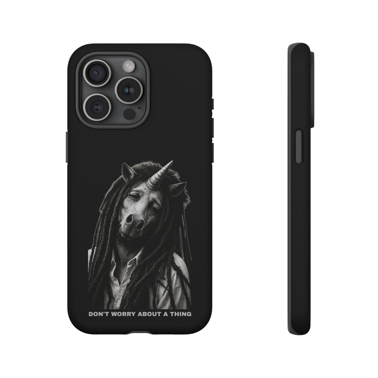 Phone Case — DON'T WORRY ABOUT A THING