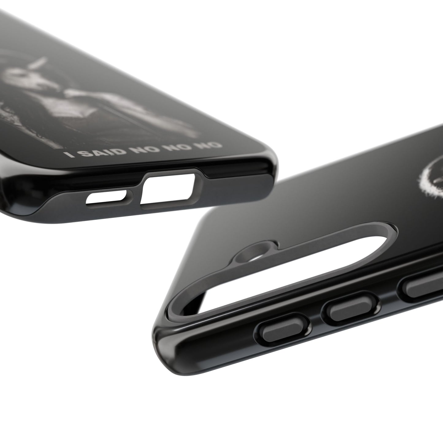Phone Case — I SAID NO NO NO