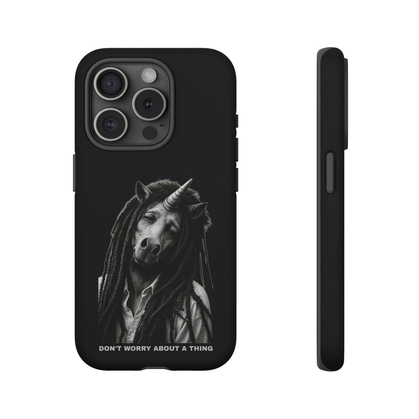 Phone Case — DON'T WORRY ABOUT A THING