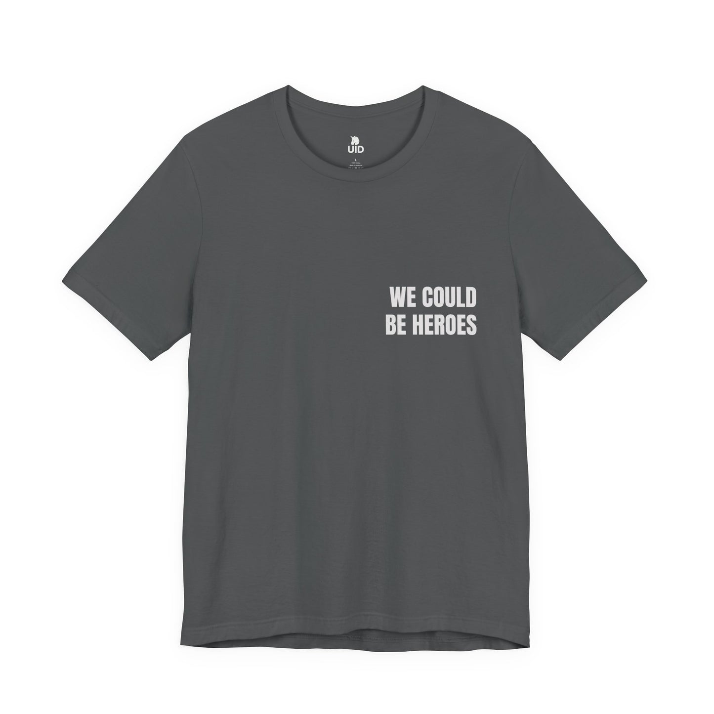Classic Tee — WE COULD BE HEROES (back print)