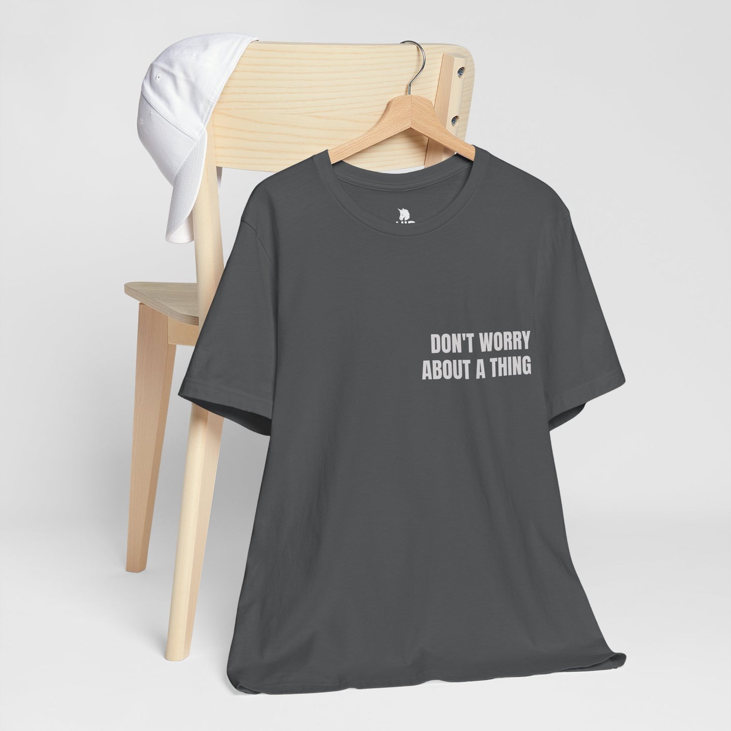 Classic Tee — DON'T WORRY ABOUT A THING (back print)