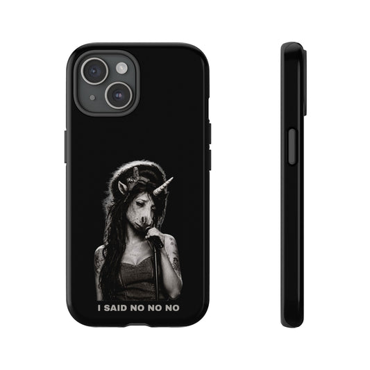 Phone Case — I SAID NO NO NO