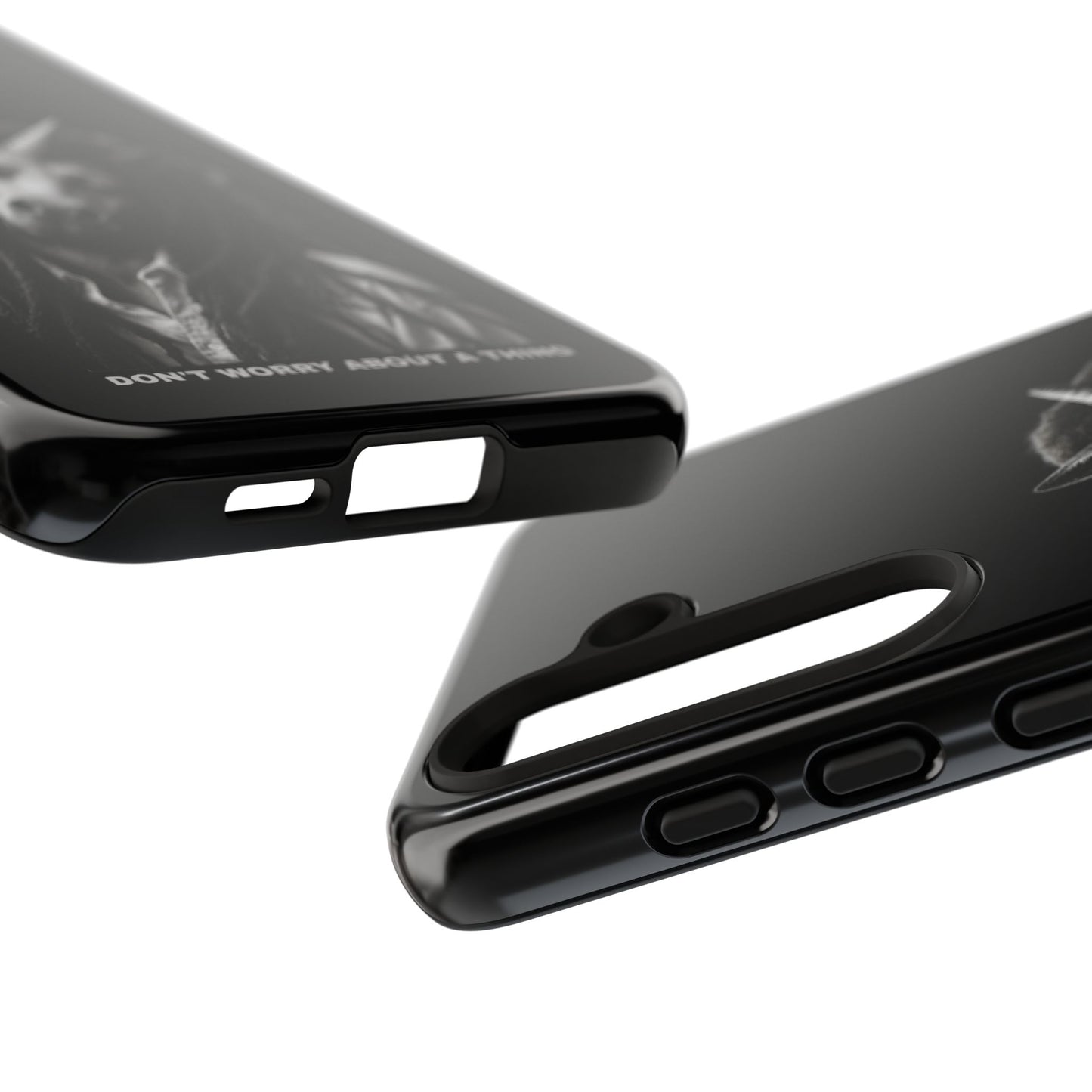 Phone Case — DON'T WORRY ABOUT A THING