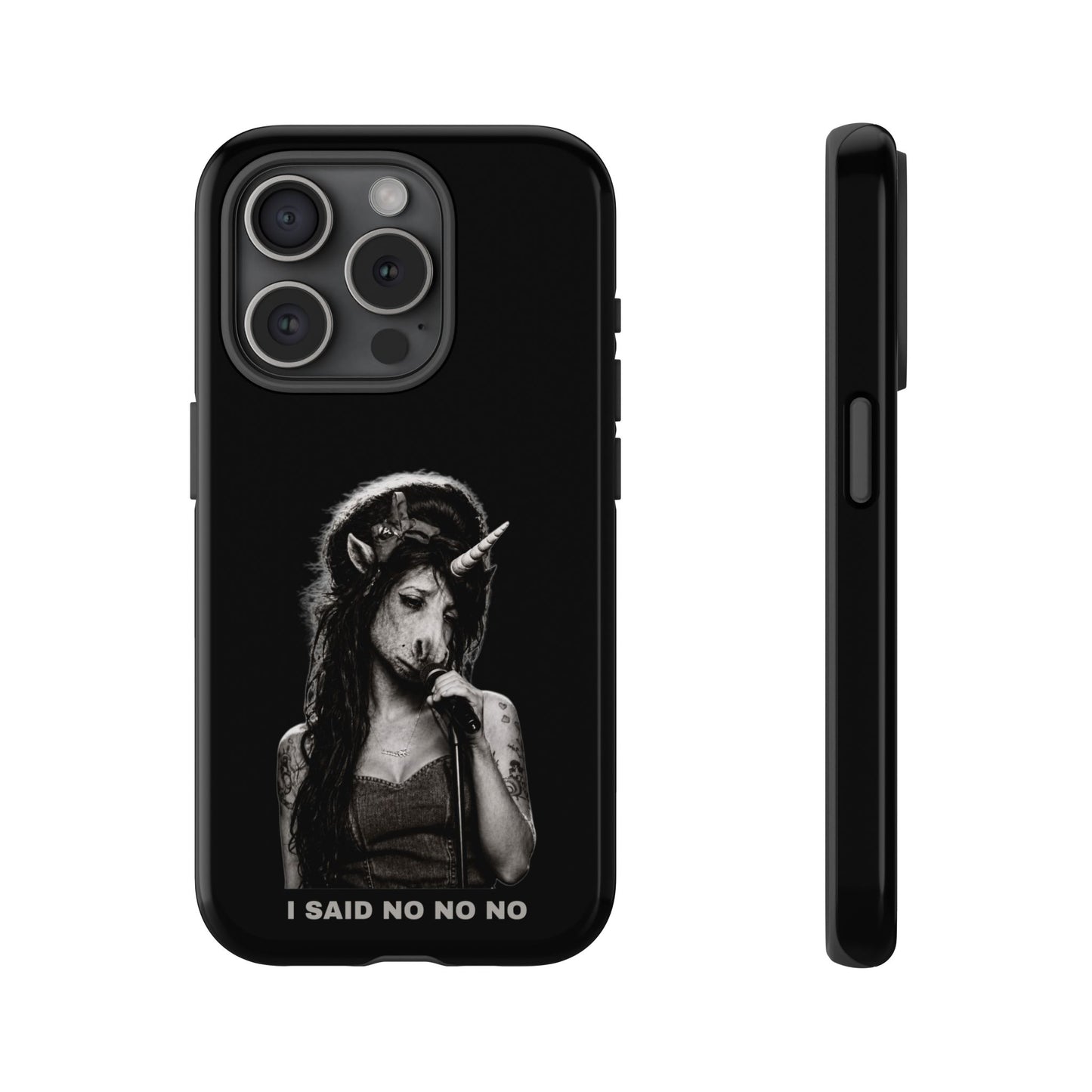 Phone Case — I SAID NO NO NO