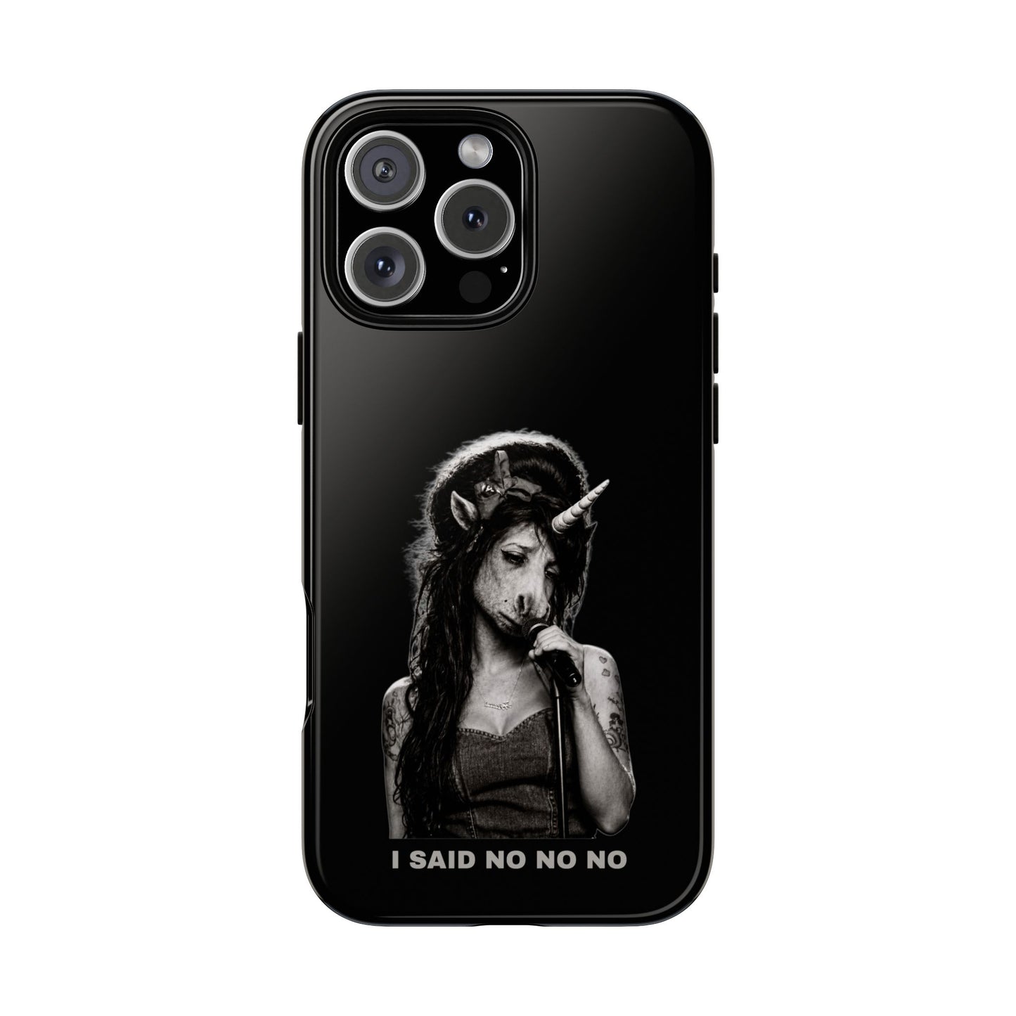 Phone Case — I SAID NO NO NO