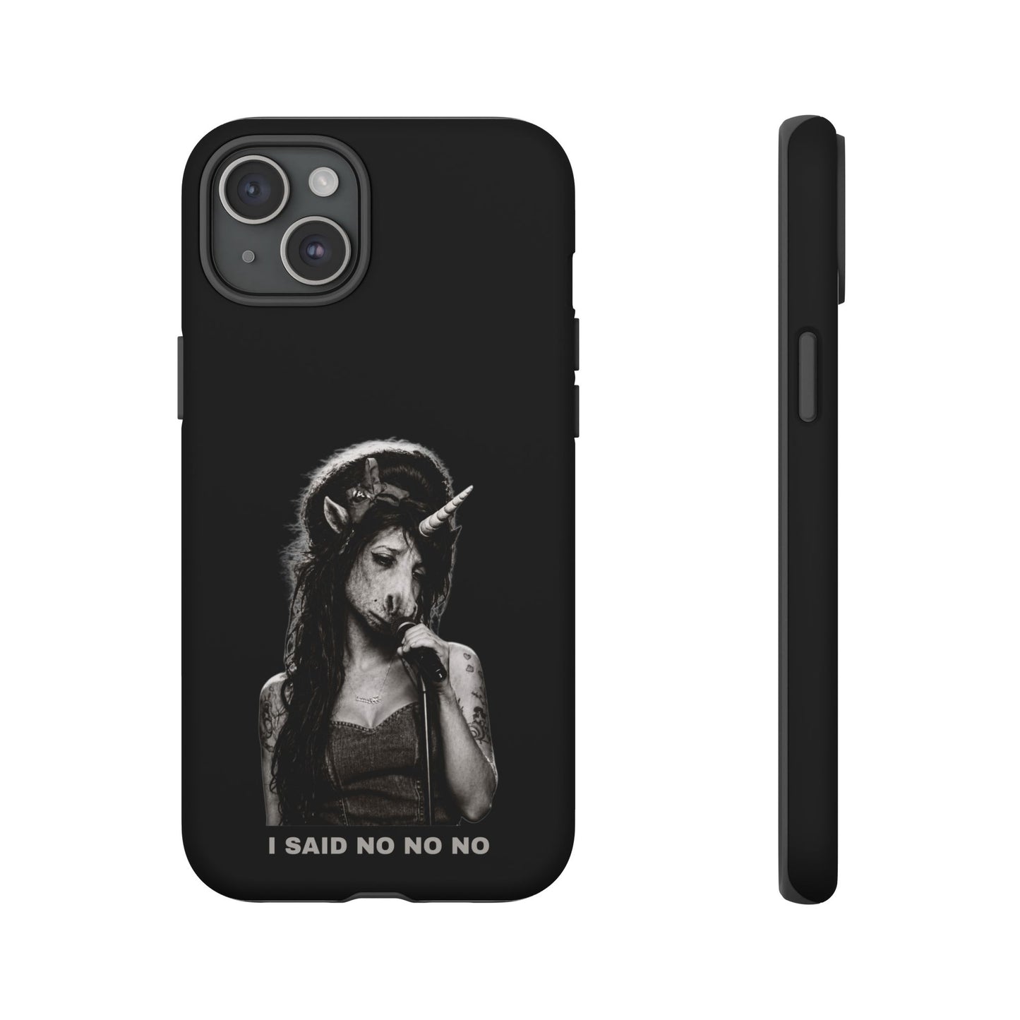 Phone Case — I SAID NO NO NO
