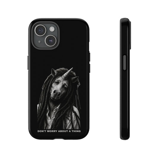 Phone Case — DON'T WORRY ABOUT A THING