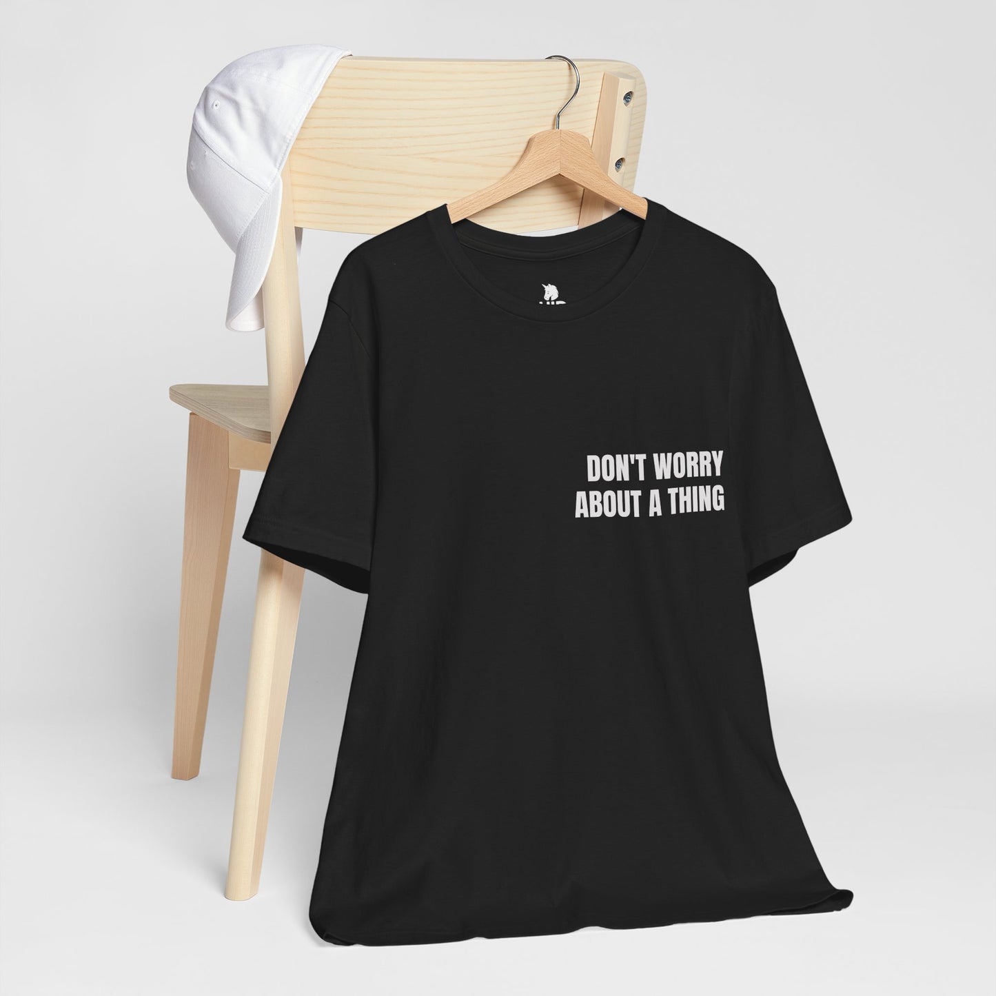 Classic Tee — DON'T WORRY ABOUT A THING (back print)