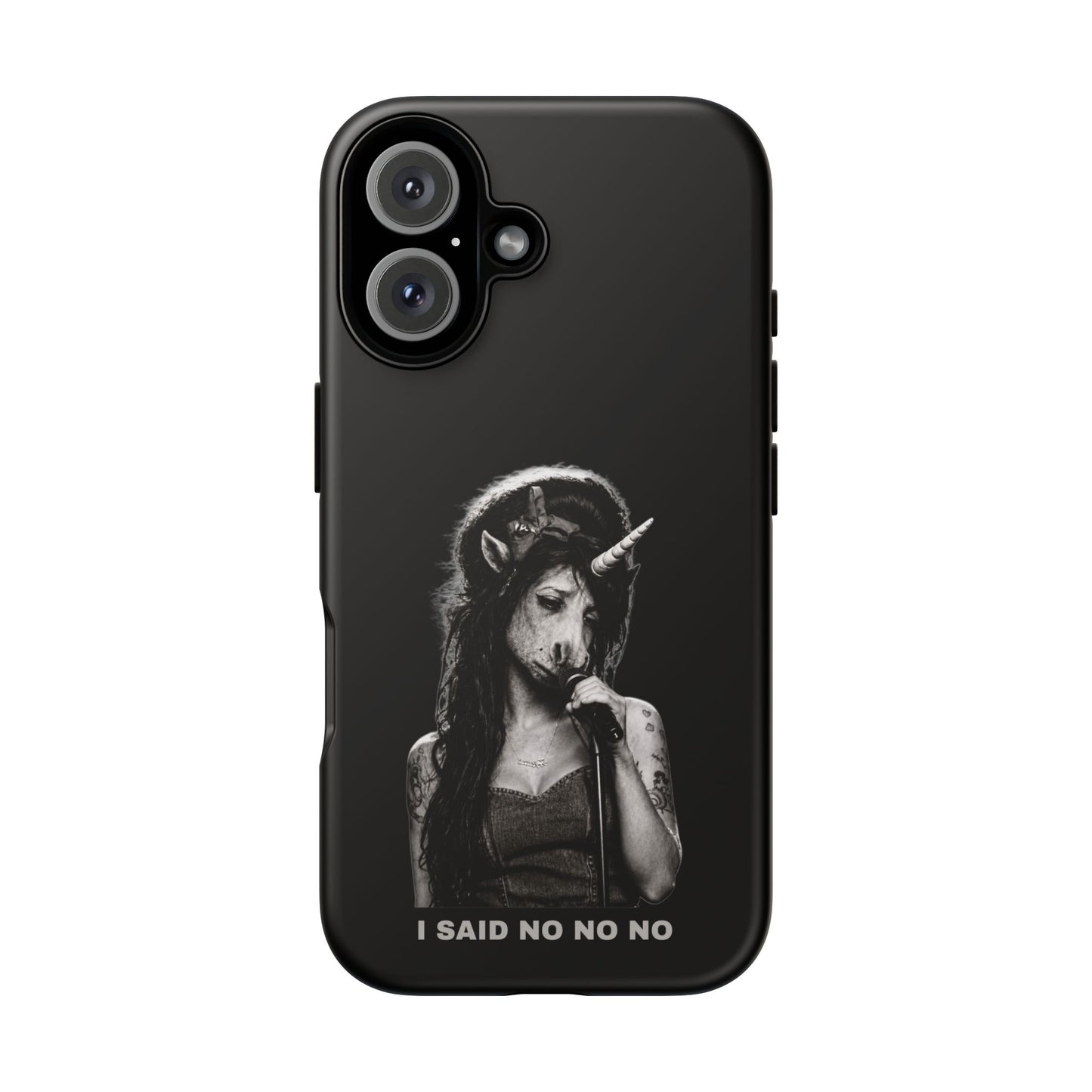 Phone Case — I SAID NO NO NO