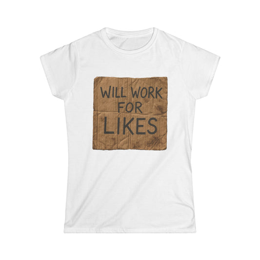 Girl Tee — ‚Will work for likes‘