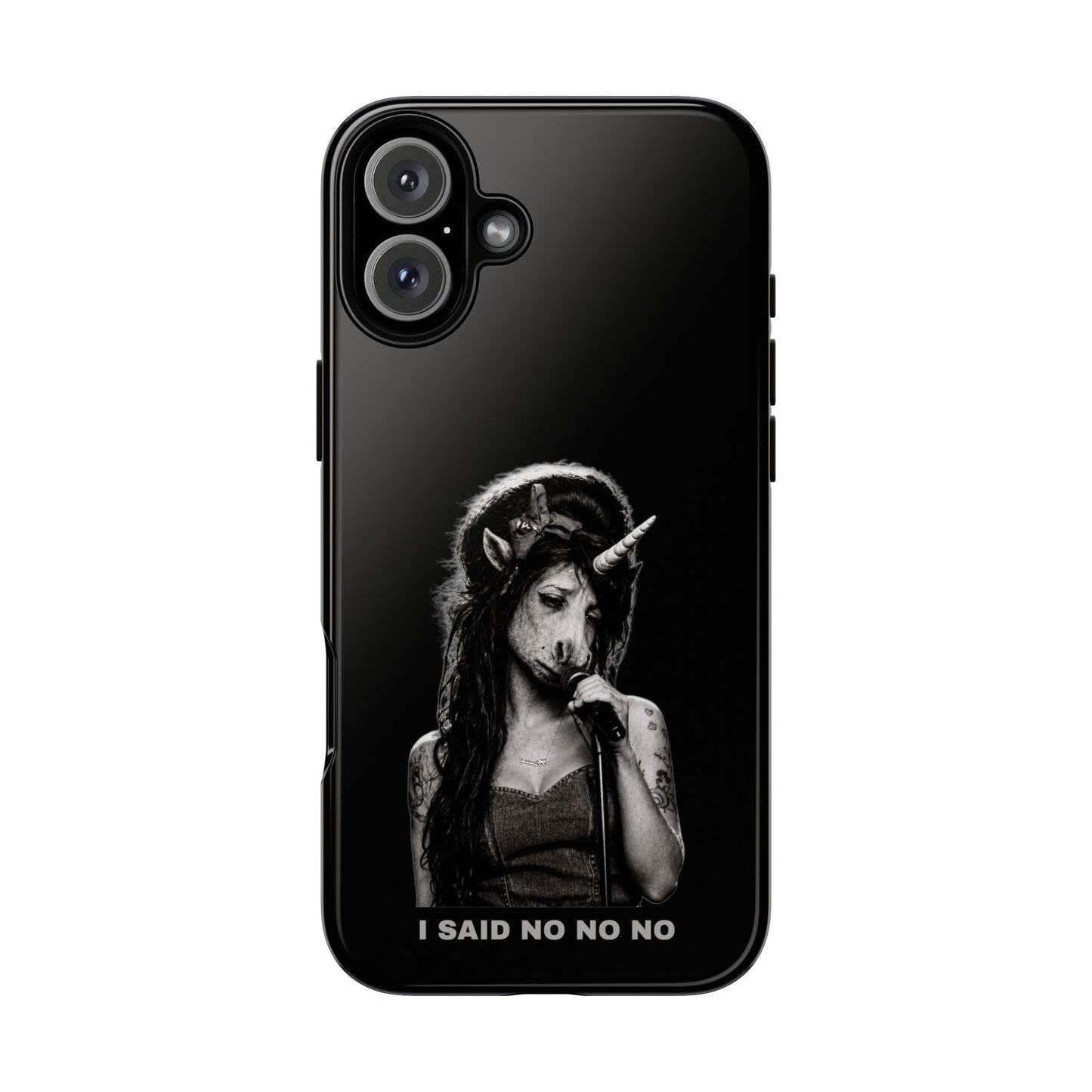 Phone Case — I SAID NO NO NO