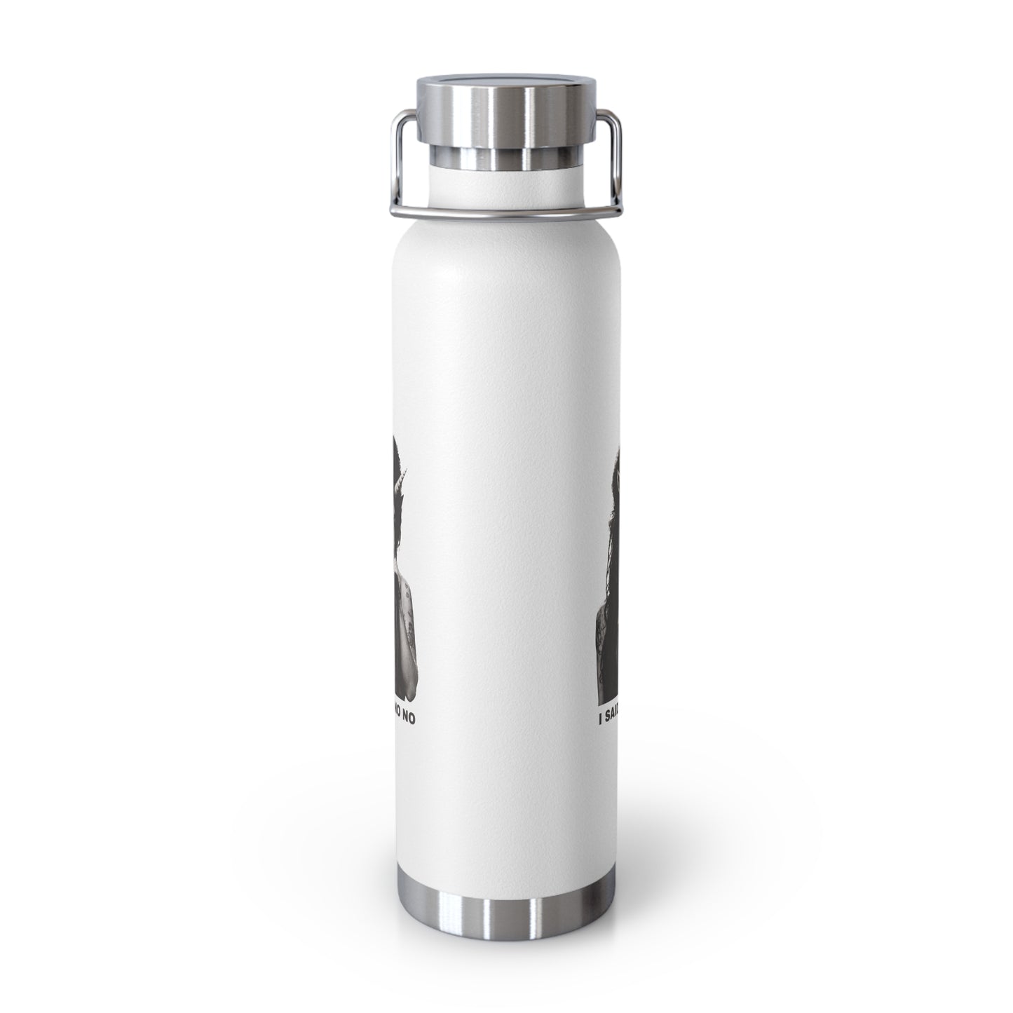 Insulated Bottle — I SAID NO NO NO