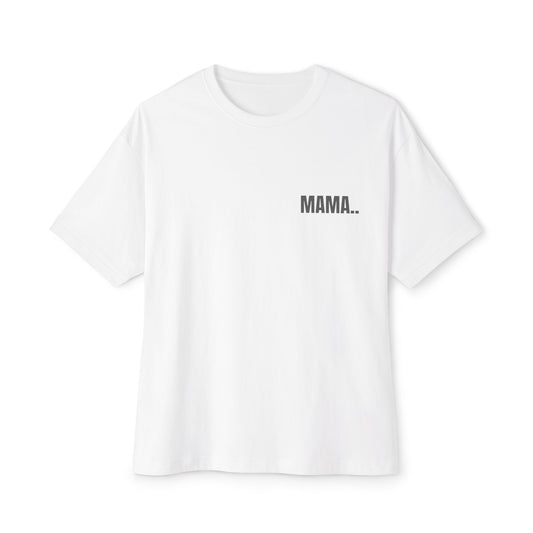 Oversized Tee — MAMA.. (back print)