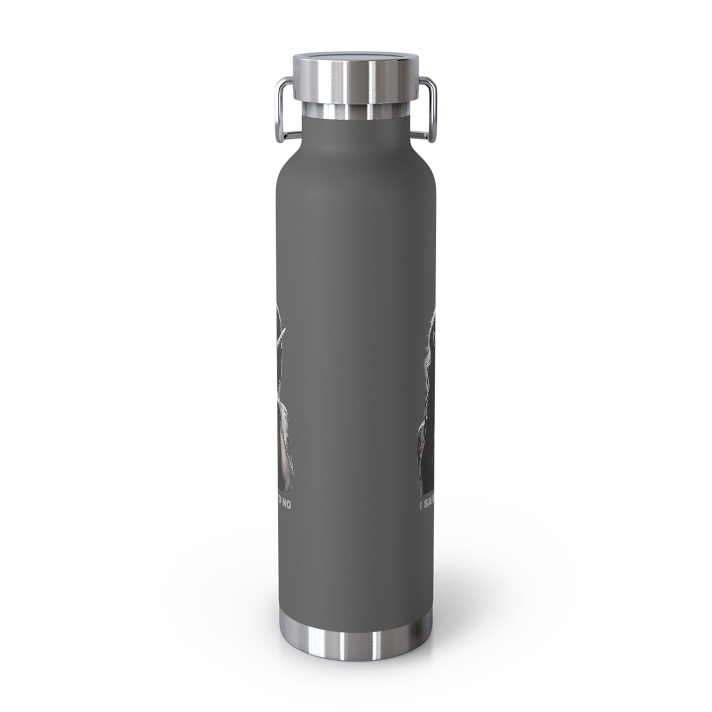 Insulated Bottle — I SAID NO NO NO