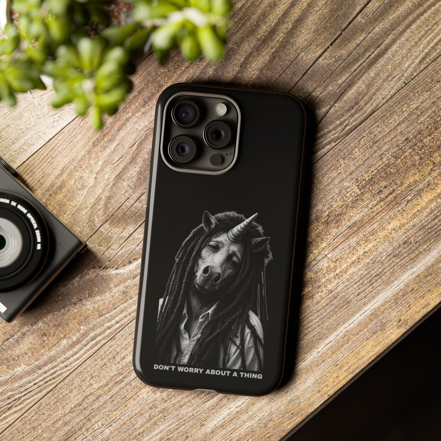 Phone Case — DON'T WORRY ABOUT A THING