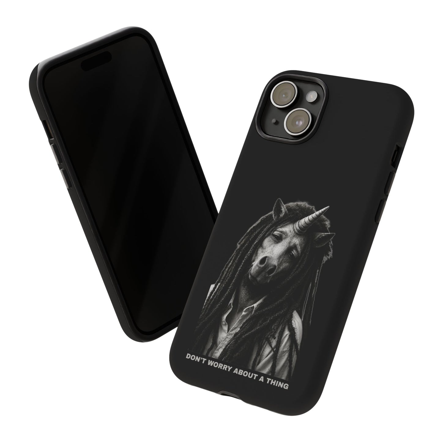 Phone Case — DON'T WORRY ABOUT A THING