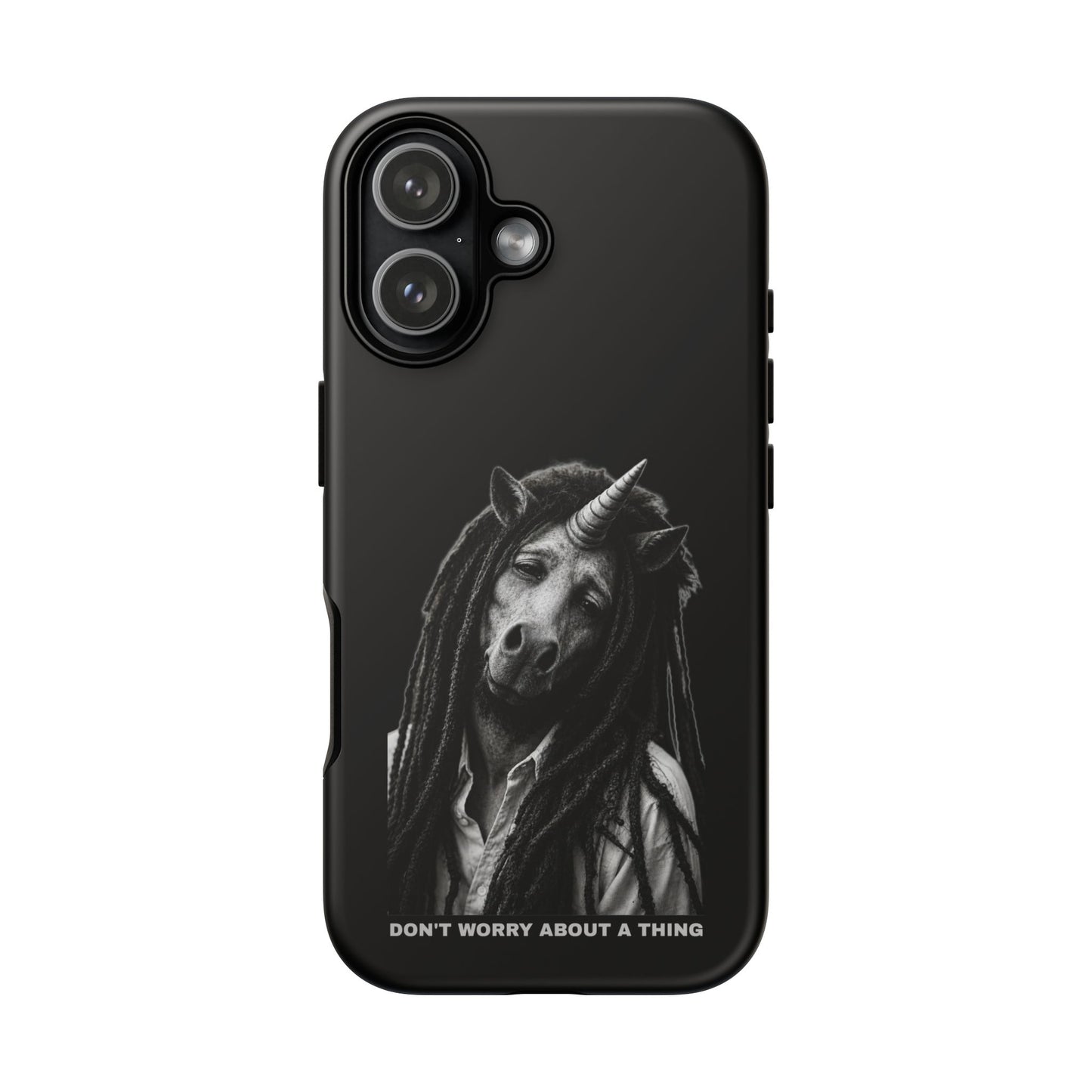 Phone Case — DON'T WORRY ABOUT A THING