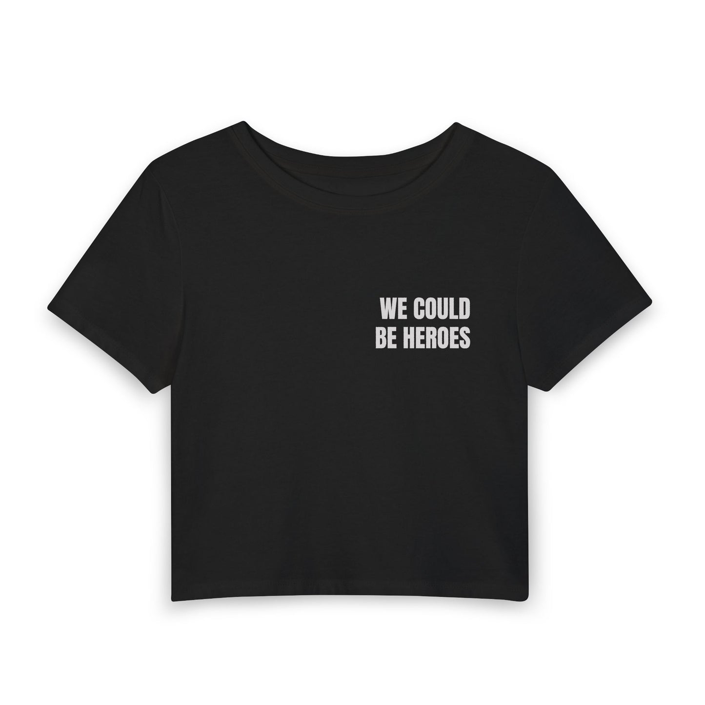 Women's Baby Tee — WE COULD BE HEROES (back print)