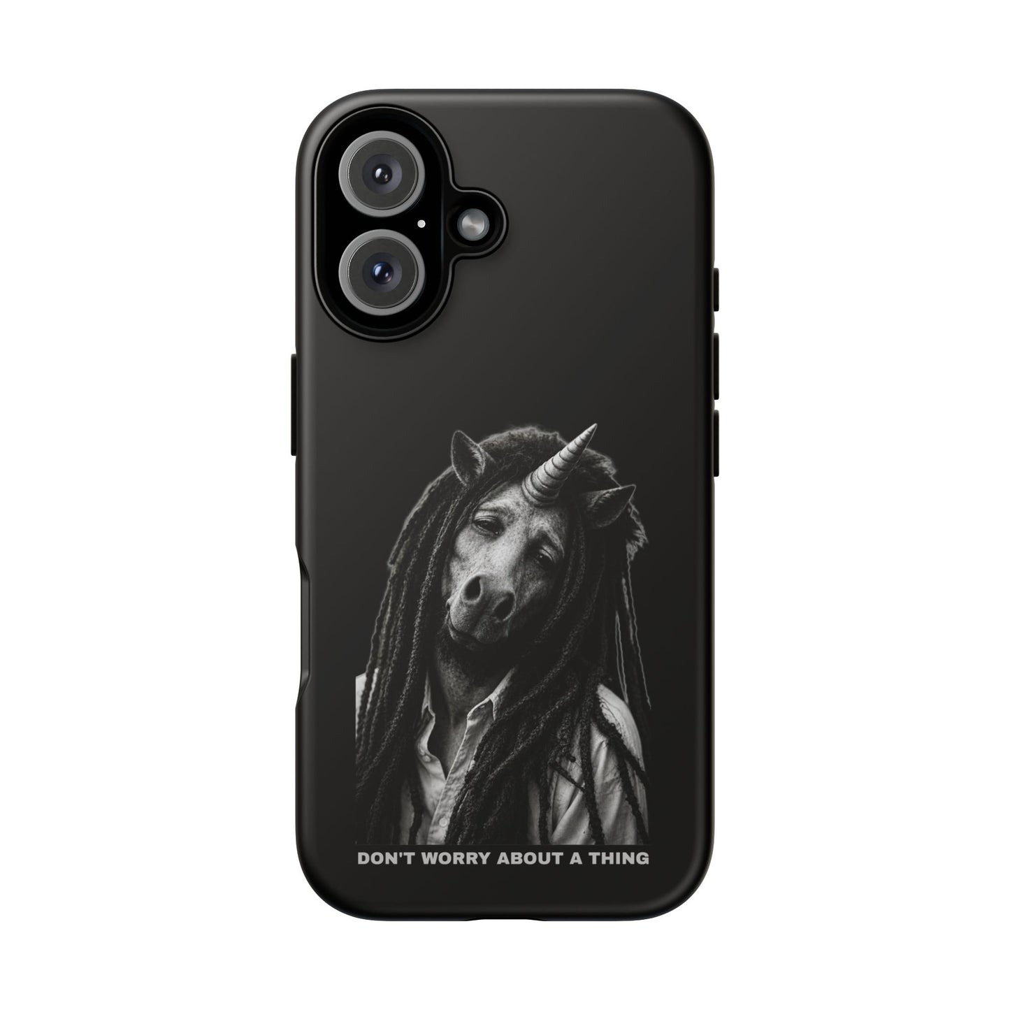 Phone Case — DON'T WORRY ABOUT A THING