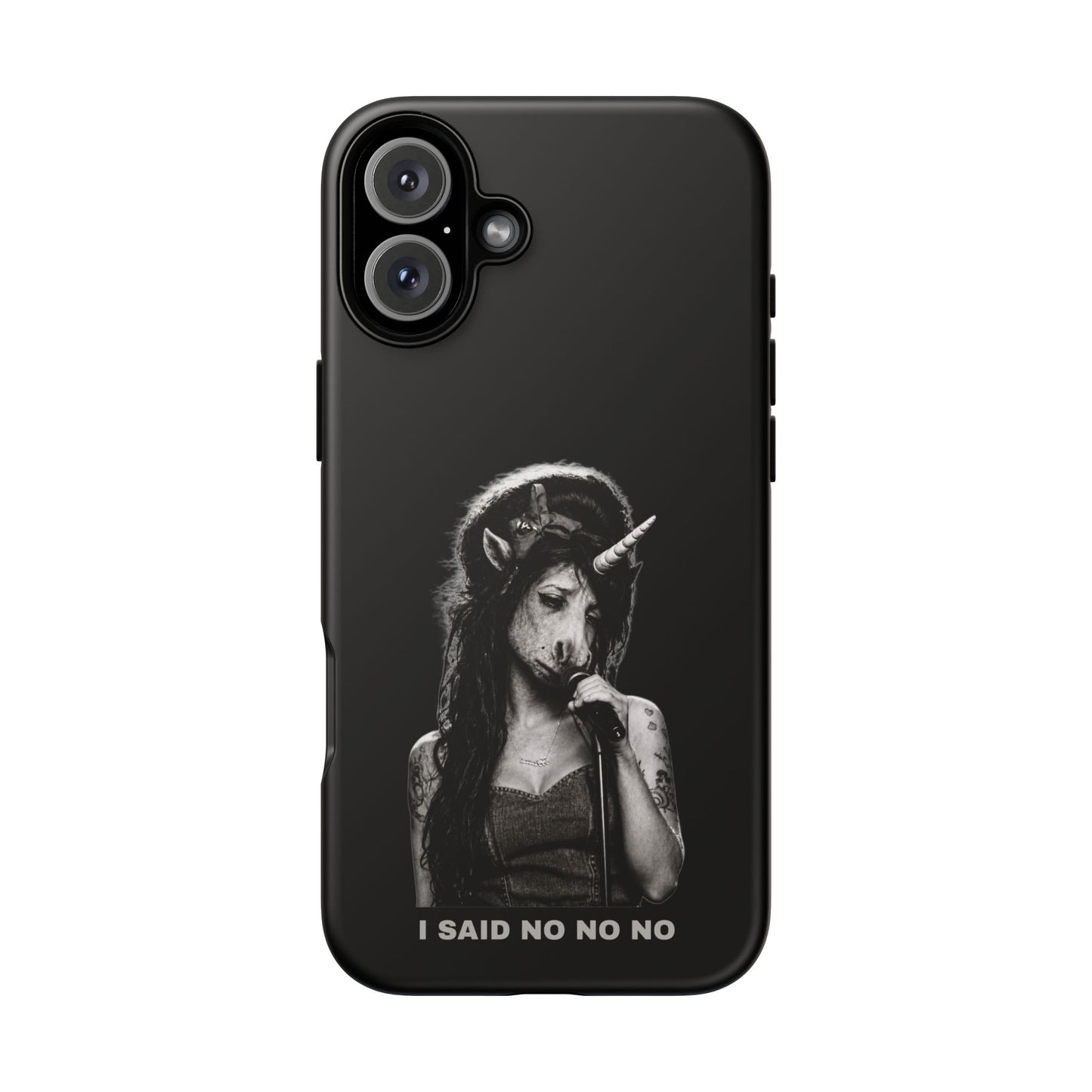 Phone Case — I SAID NO NO NO