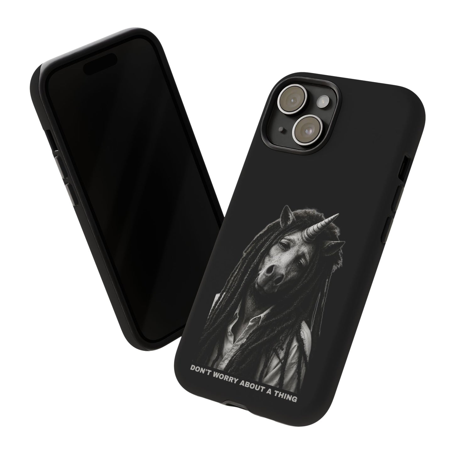 Phone Case — DON'T WORRY ABOUT A THING