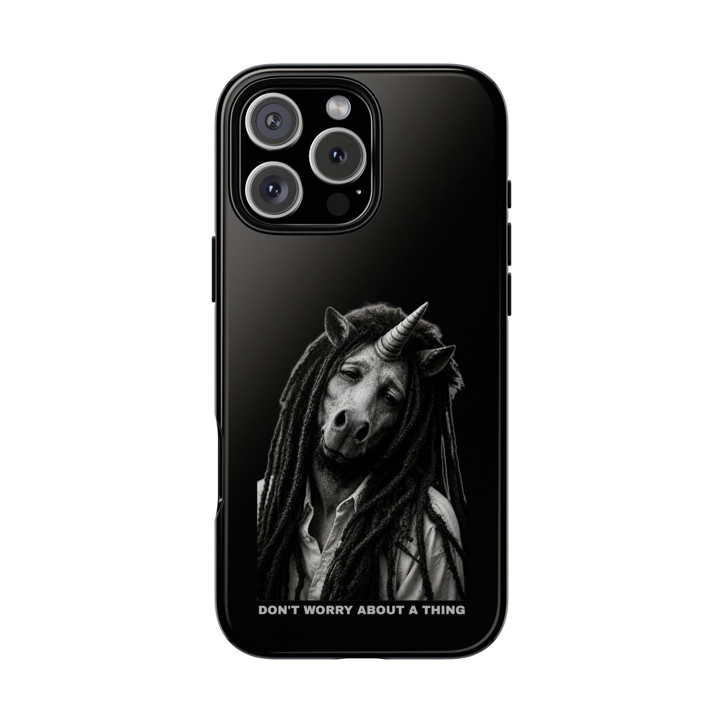 Phone Case — DON'T WORRY ABOUT A THING
